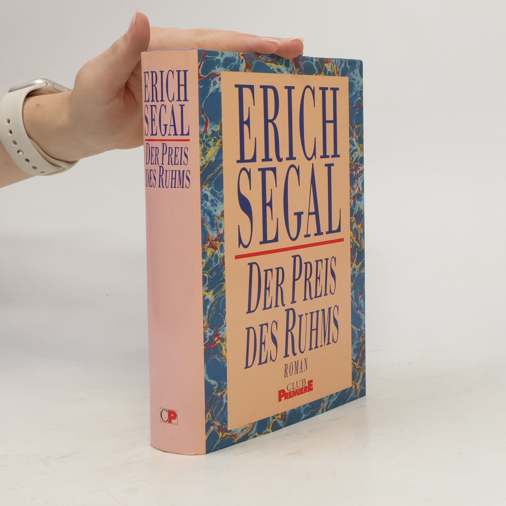 Erich Segal Der Preis des Ruhms