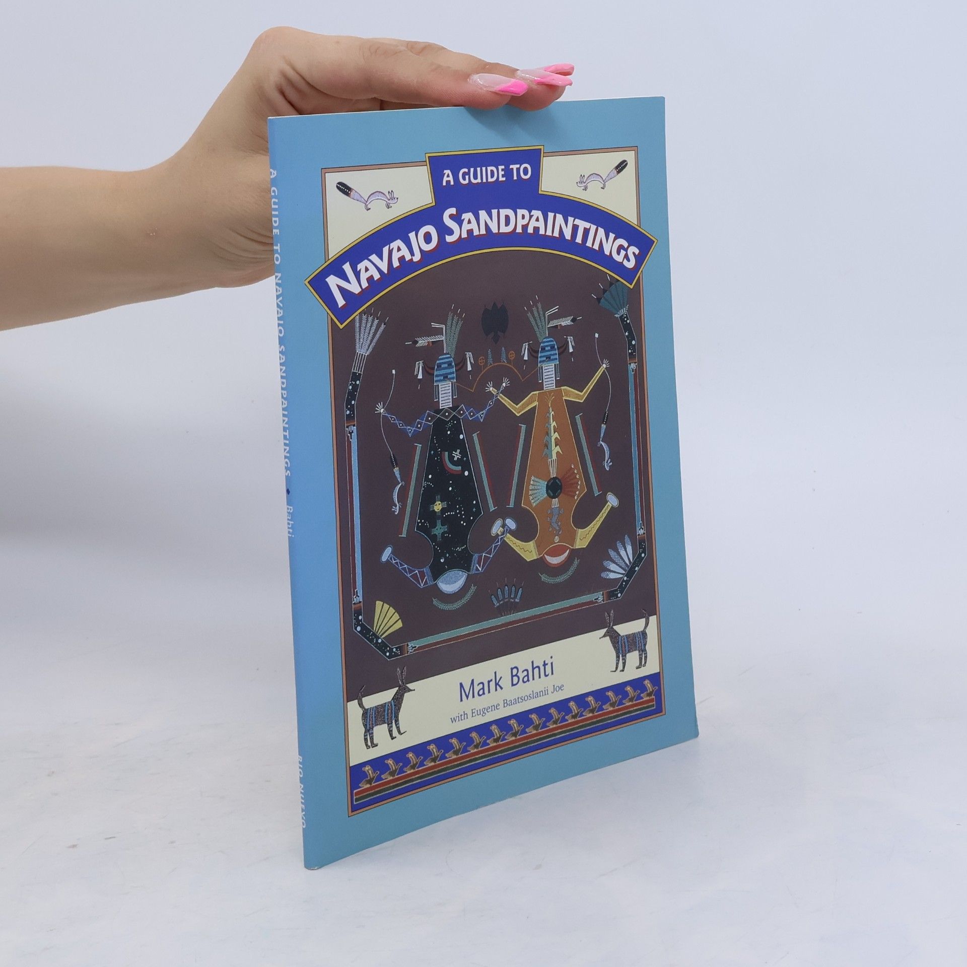 Eugene Baatsoslanii Joe A Guide to Navajo Sandpaintings