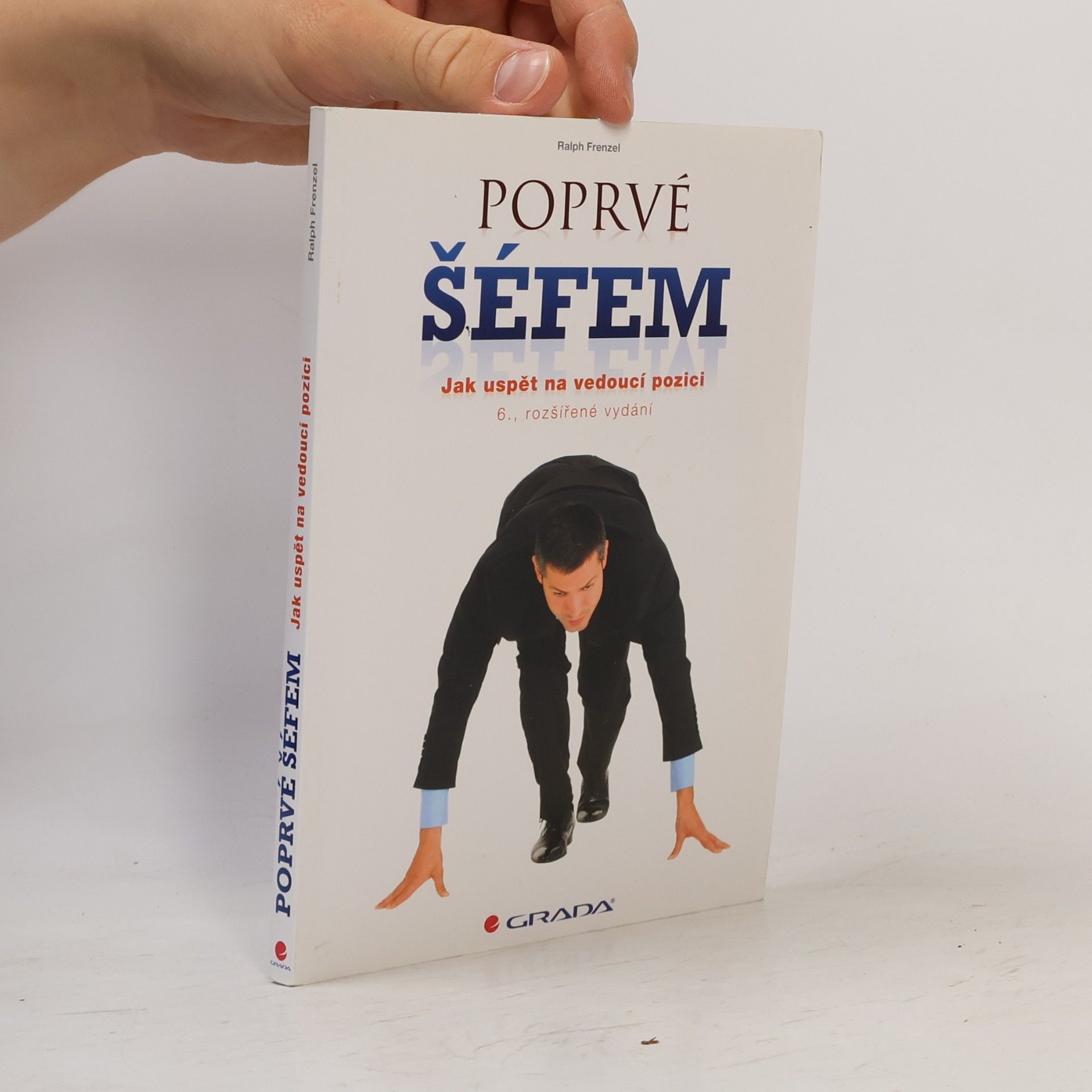 Ralph Frenzel Poprvé šéfem. Jak uspět na vedoucí pozici