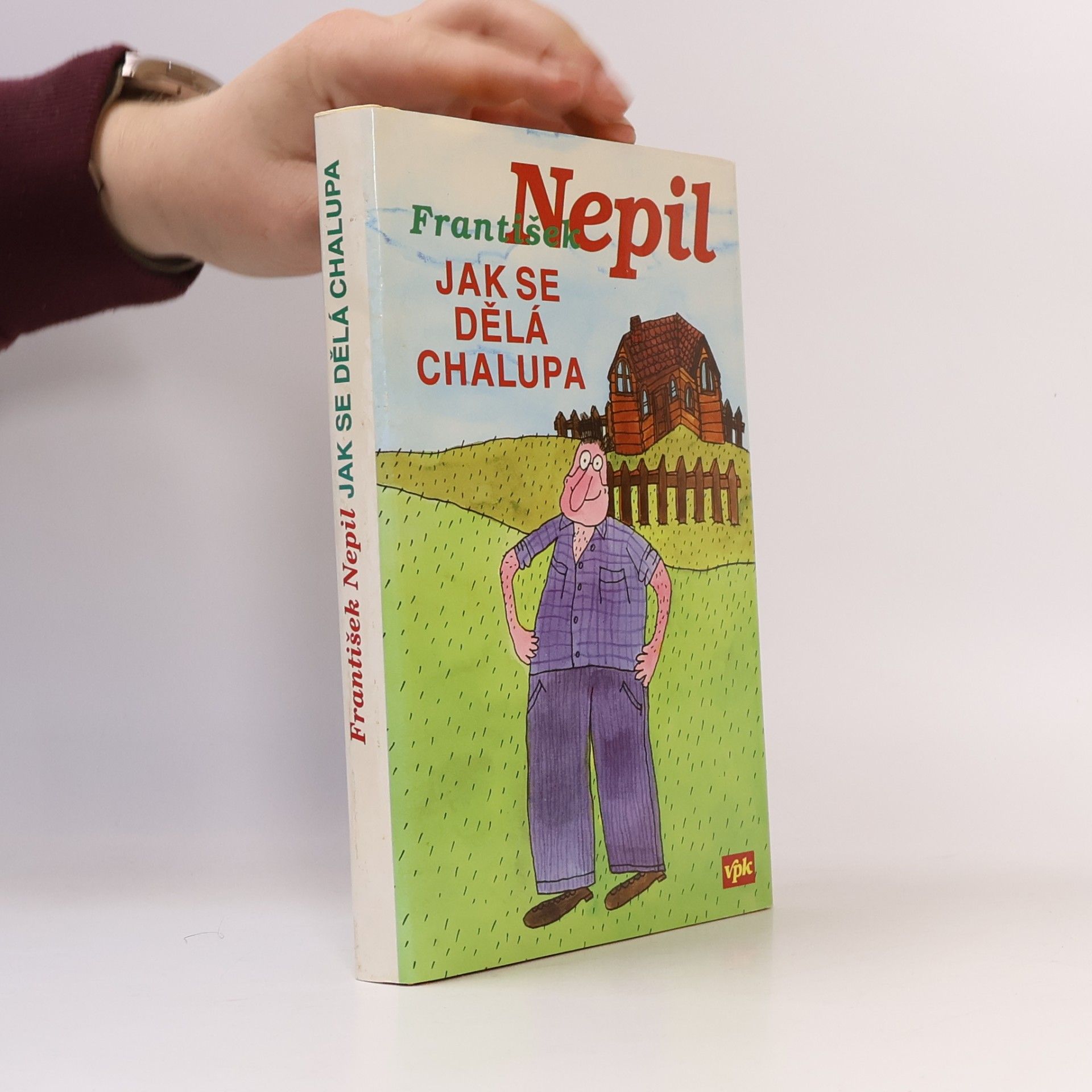 Boris Pralovszký Jak se dělá chalupa