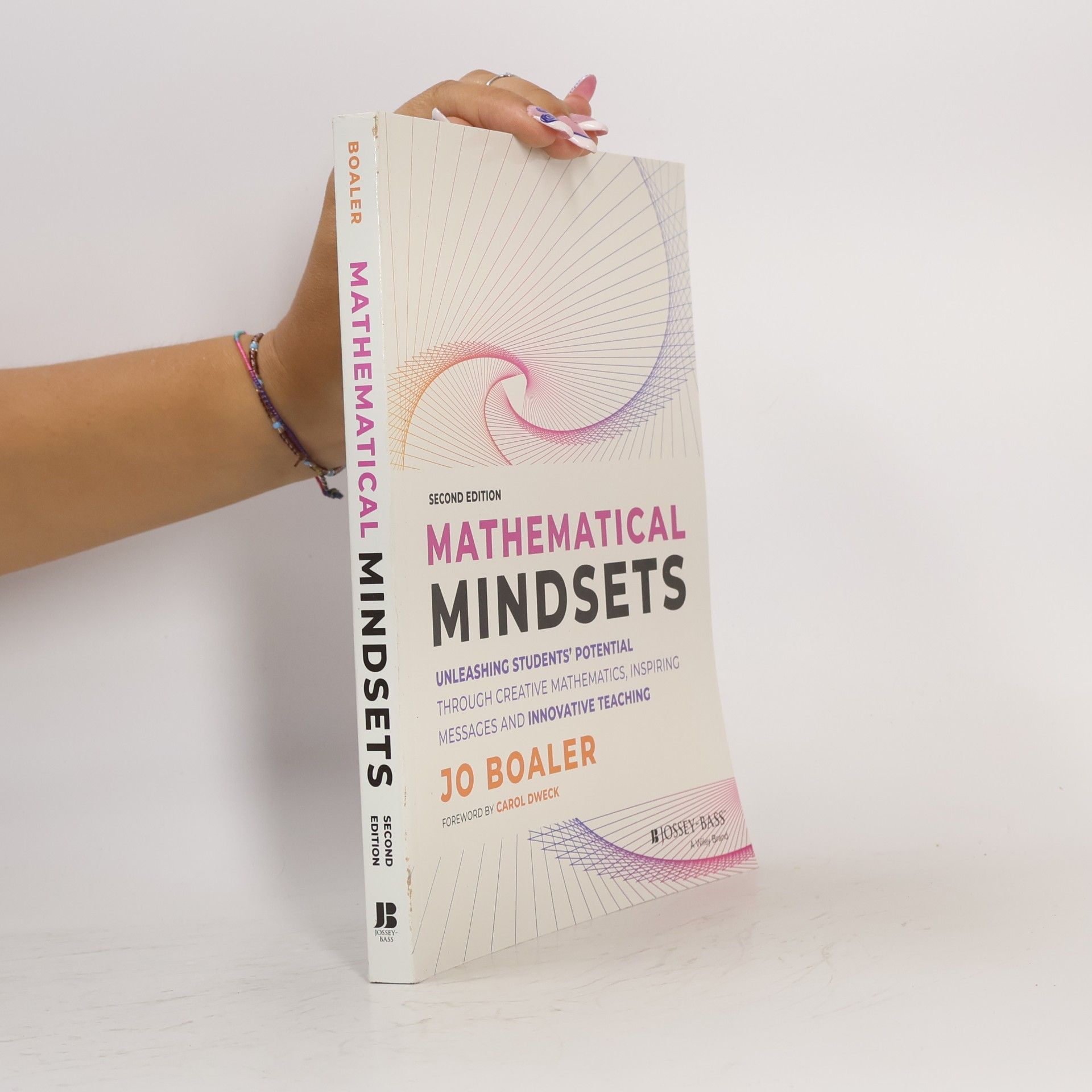 Jo Boaler Mathematical Mindsets: Unleashing Students' Potent ial through Creative Mathematics, Inspiring Messag es and Innovative