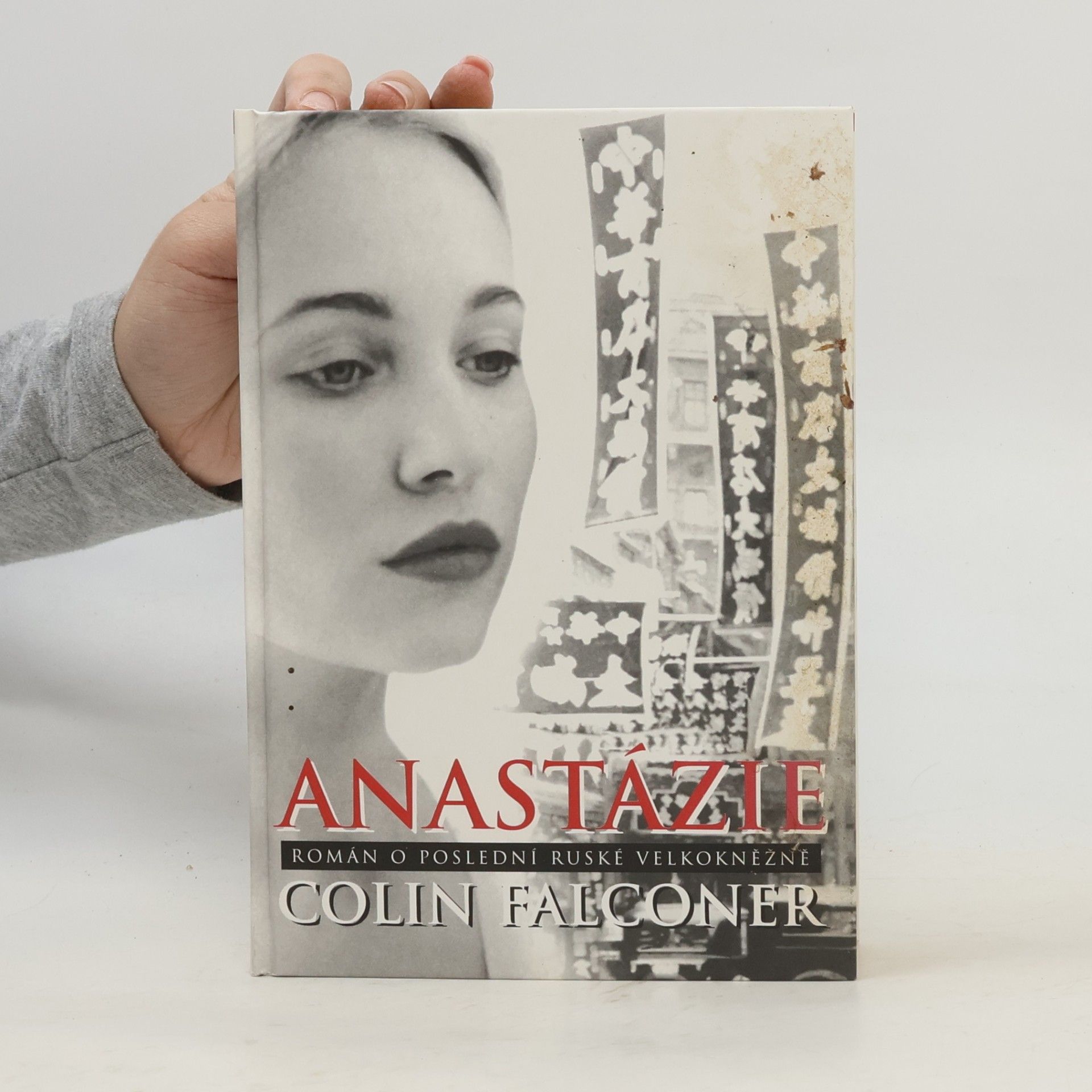 Colin Falconer Anastázie: Román o poslední ruské velkokněžně