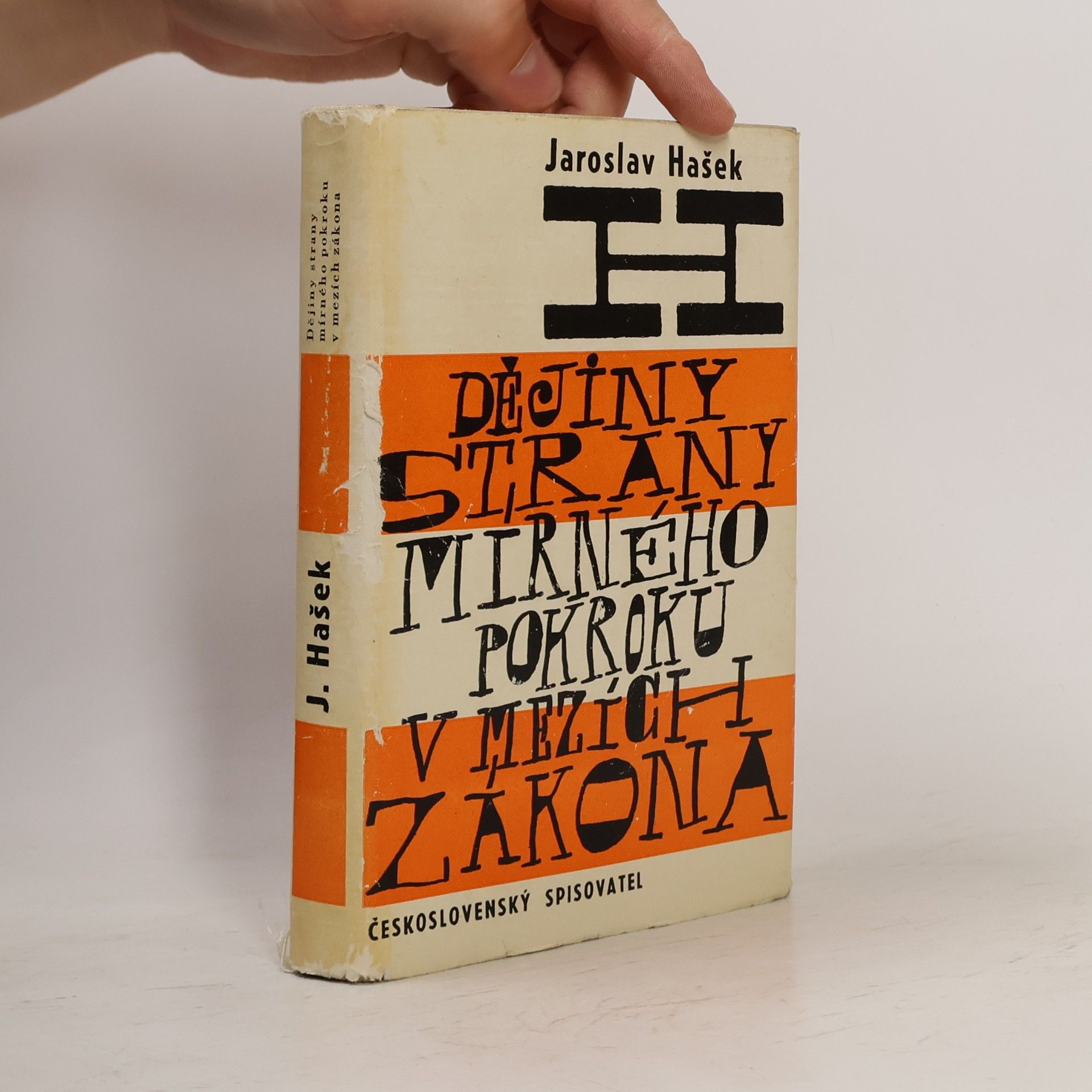 Jaroslav Hašek Politické a sociální dějiny strany mírného pokroku v mezích zákona