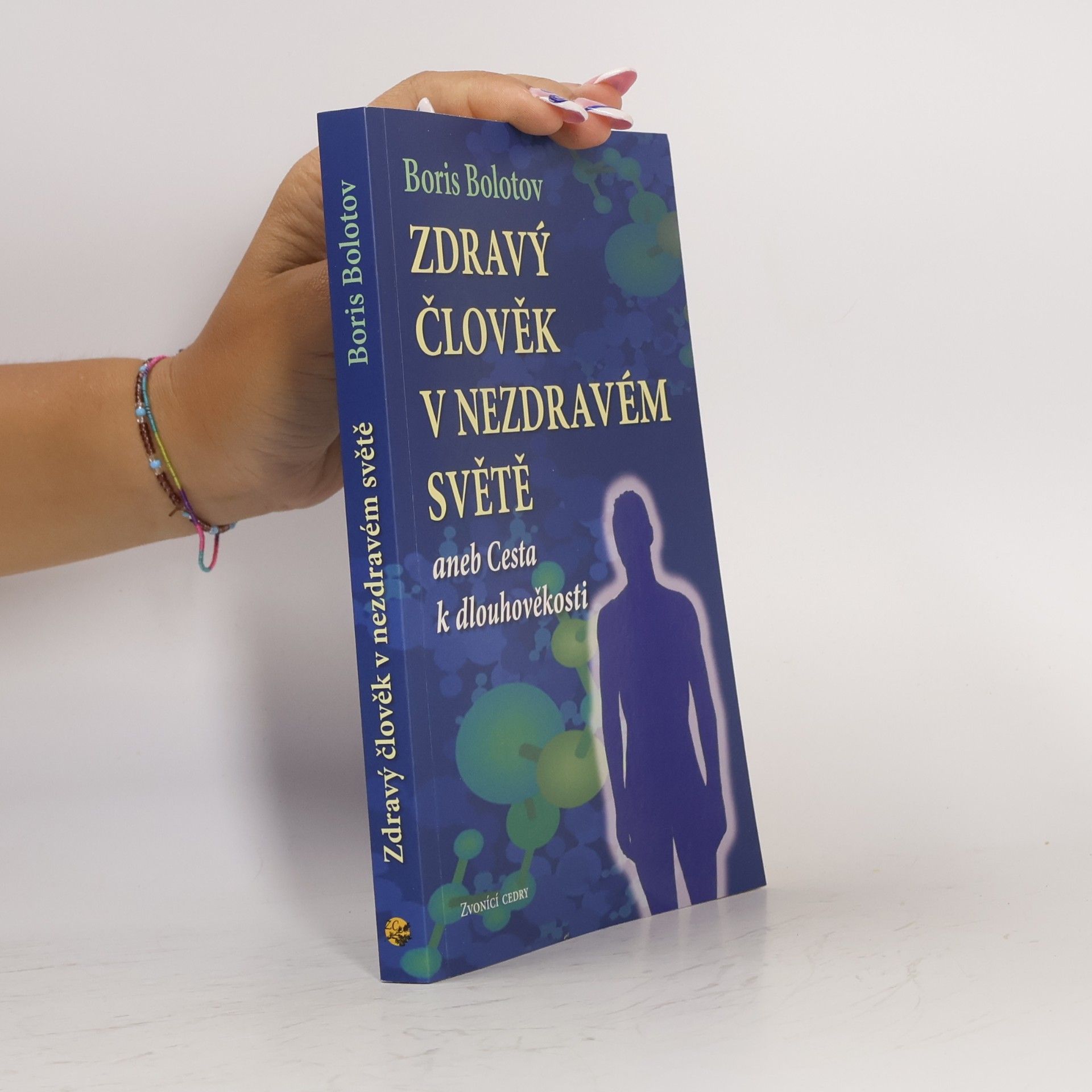 Boris Vasil'jevič Bolotov Zdravý člověk v nezdravém světě