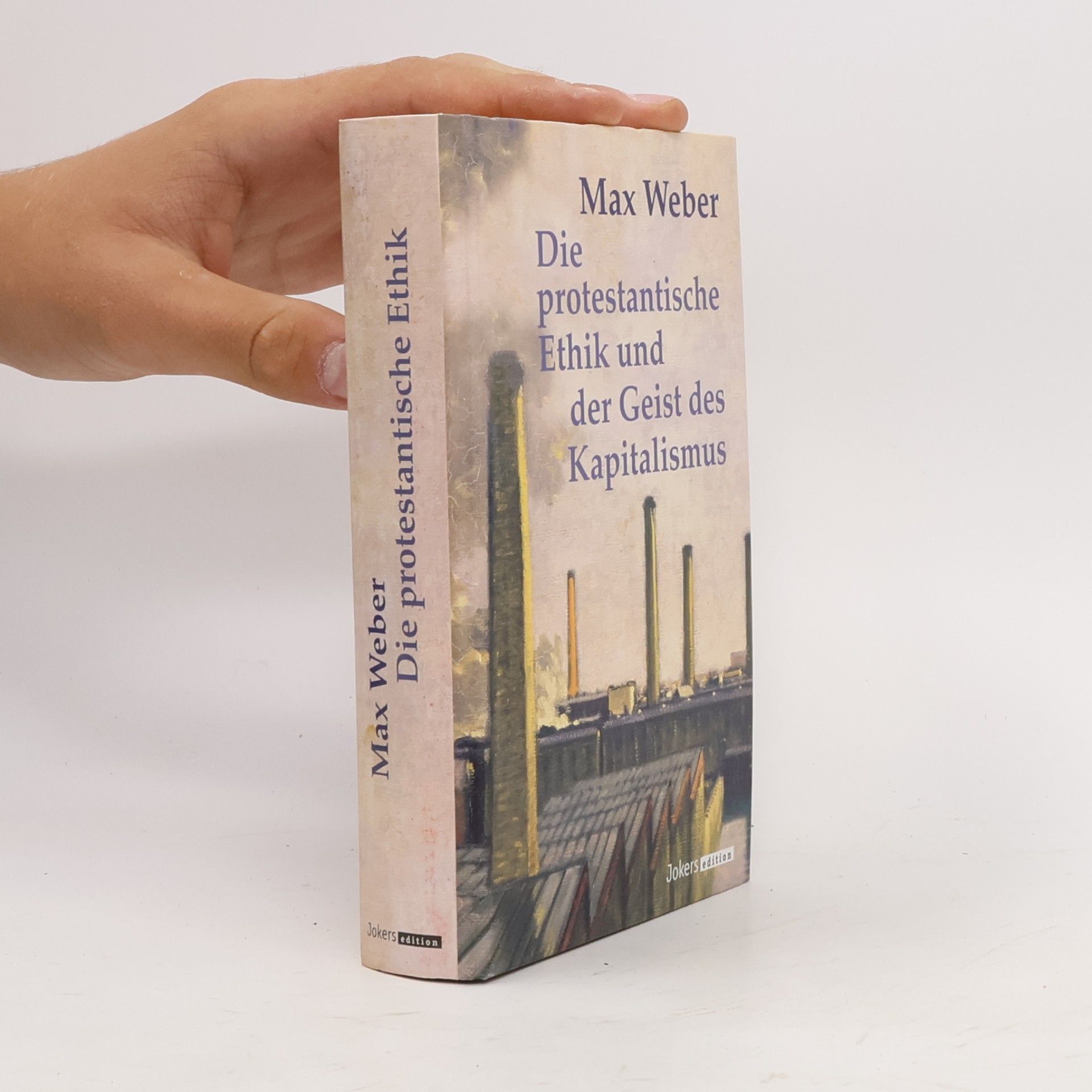 Max Weber Die protestantische Ethik und der Geist des Kapitalismus