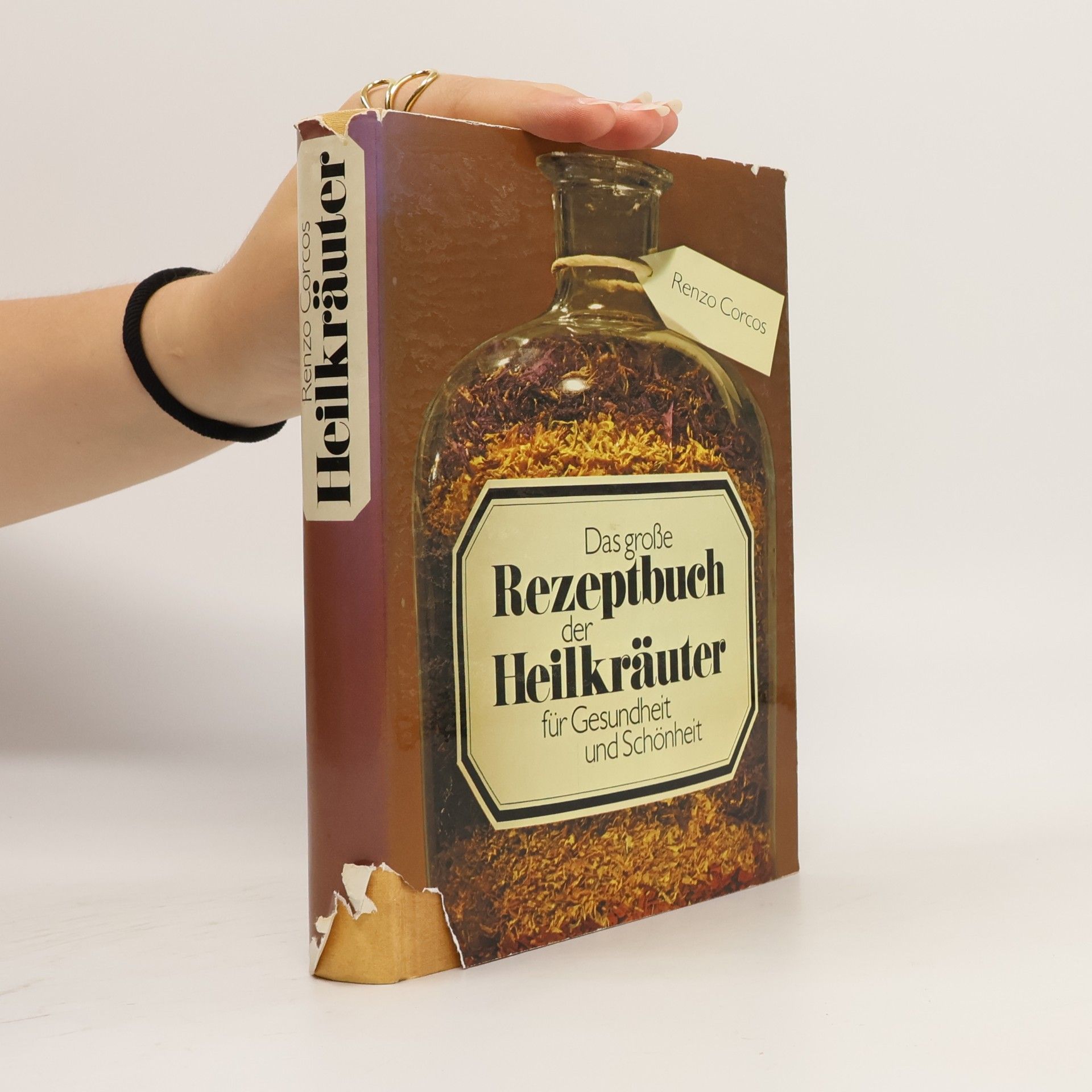 Das große Rezeptbuch der Heilkräuter für Gesundheit und Schönheit