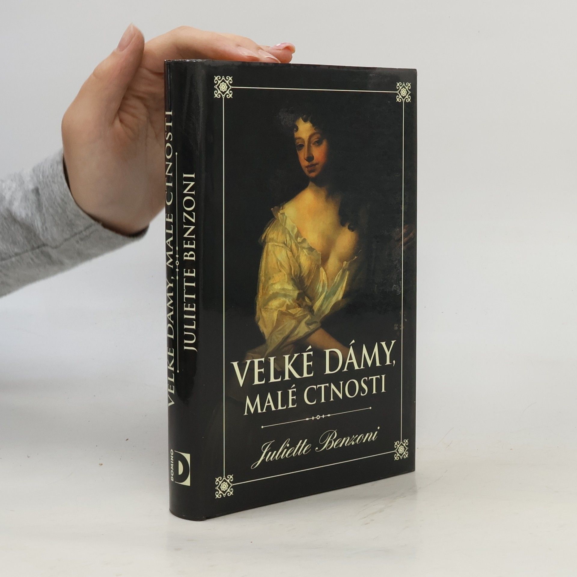 Juliette Benzoni Velké dámy, malé ctnosti