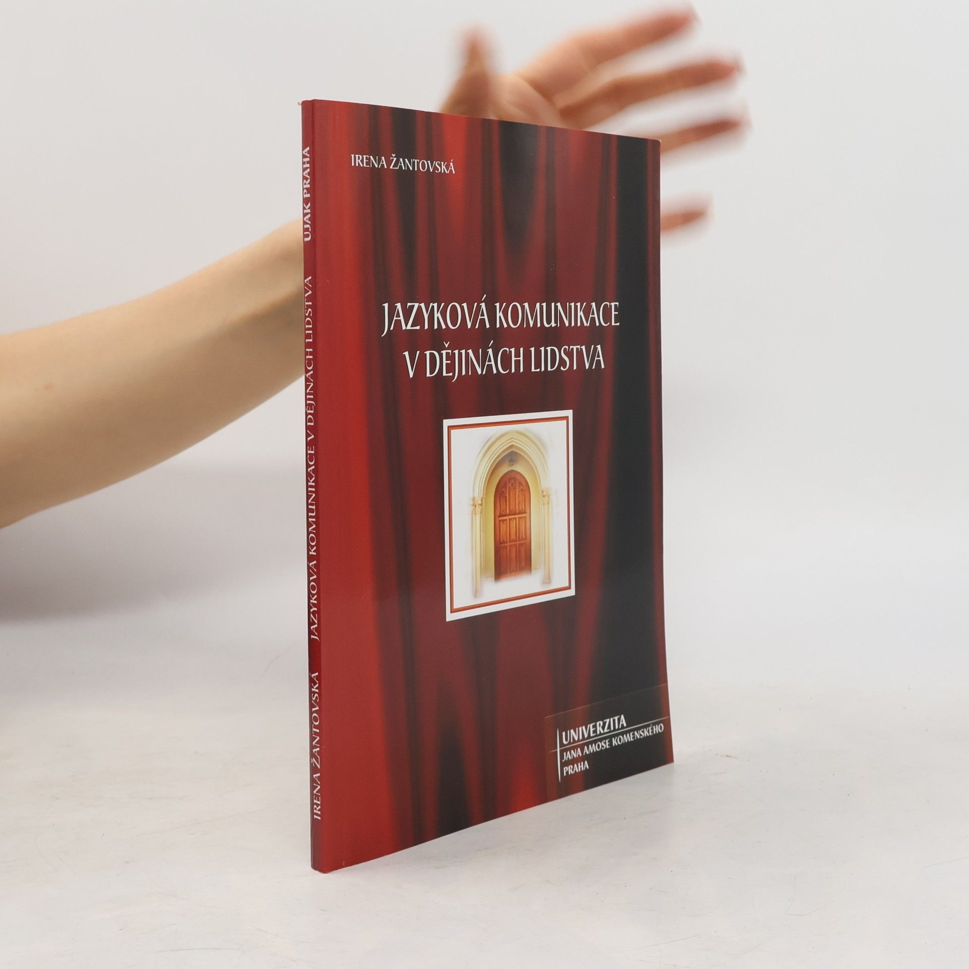 Irena Žantovská Jazyková komunikace v dějinách lidstva