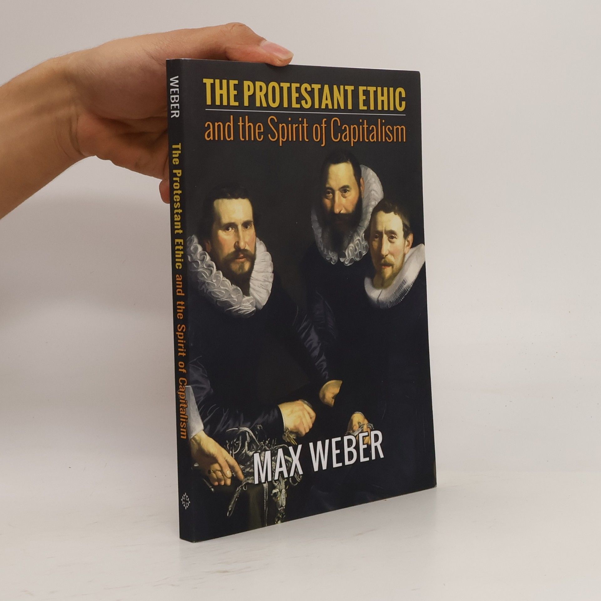 Max Weber The Protestant Ethic and the Spirit of Capitalism