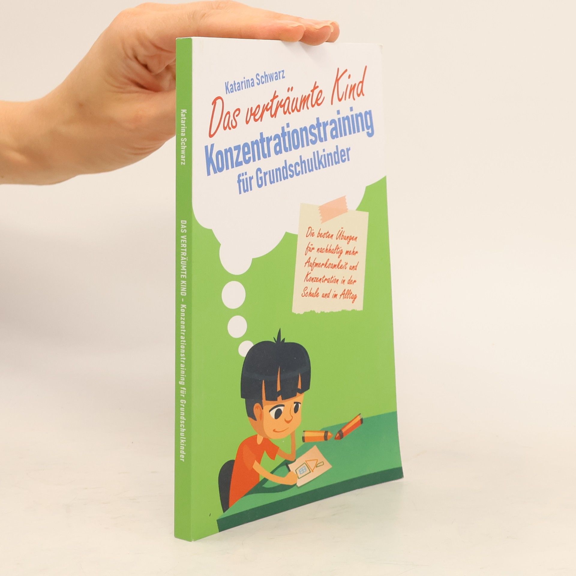 Katarina Schwarz Das verträumte Kind – Konzentrationstraining für Grundschulkinder