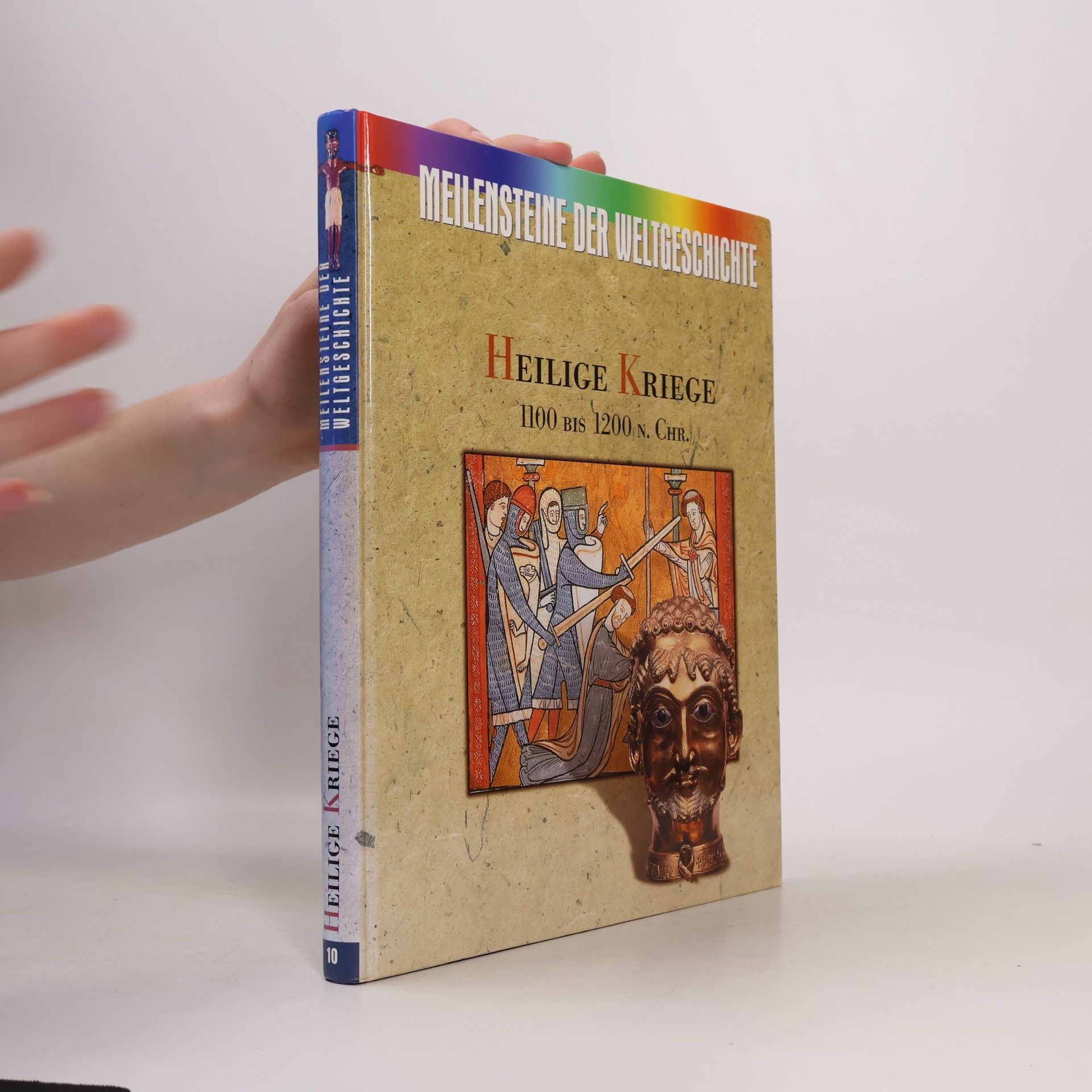 Kolektiv autorů Meilensteine der Weltgeschichte. Heilige Kriege 1100 bis 1200 N. Chr.