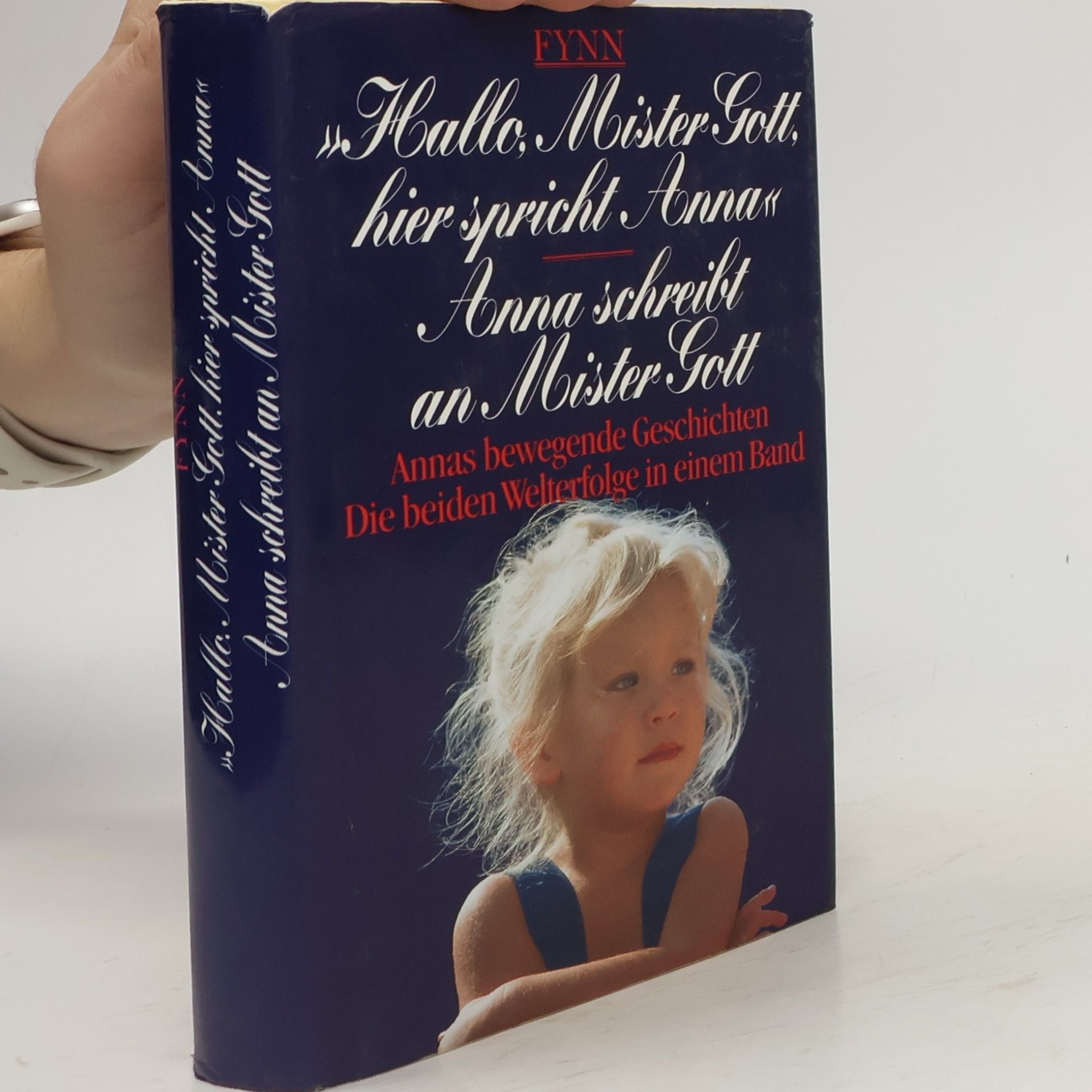 Fynn "Hallo, Mister Gott, hier spricht Anna" Anna schreibt an Mister Gott