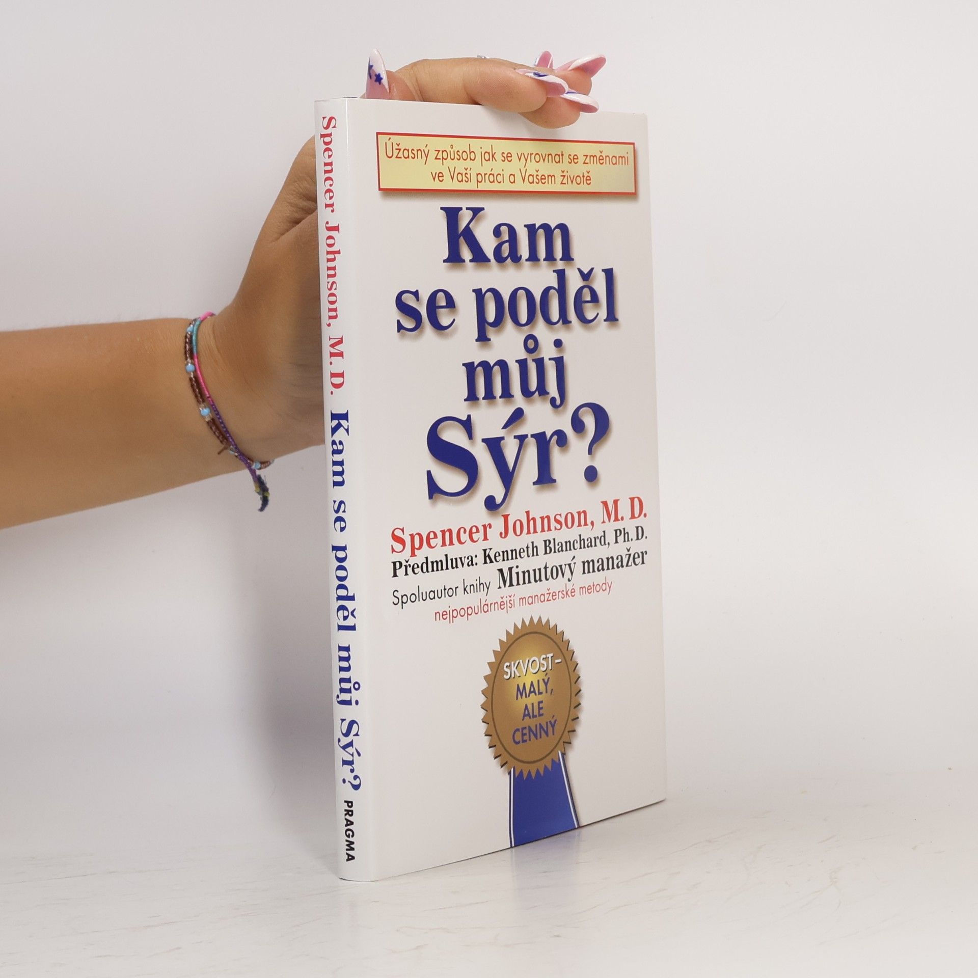 Patrick Spencer Johnson Kam se poděl můj sýr?