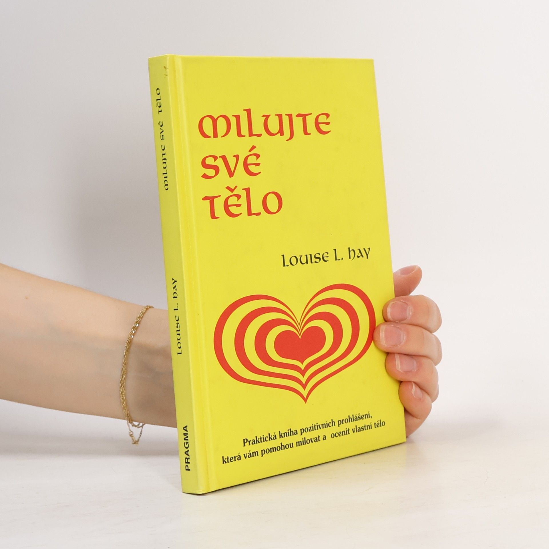 Louise Lynn Hay Milujte své tělo