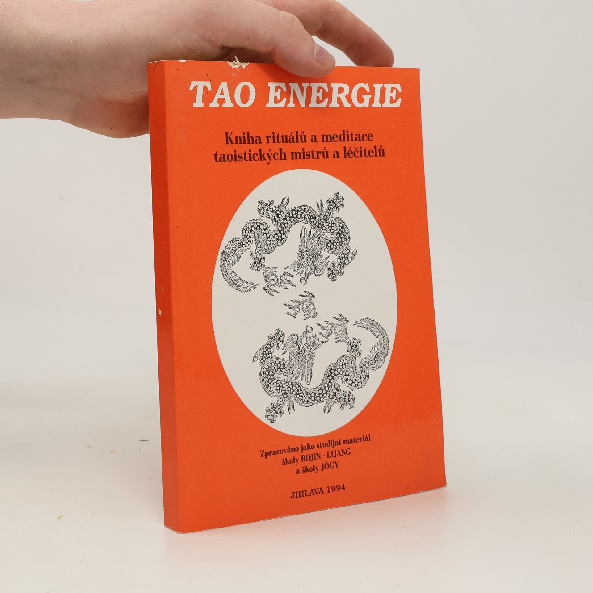 Kolektiv autorů Tao energie / kniha rituálů a meditace taoistických mistrů a léčitelů