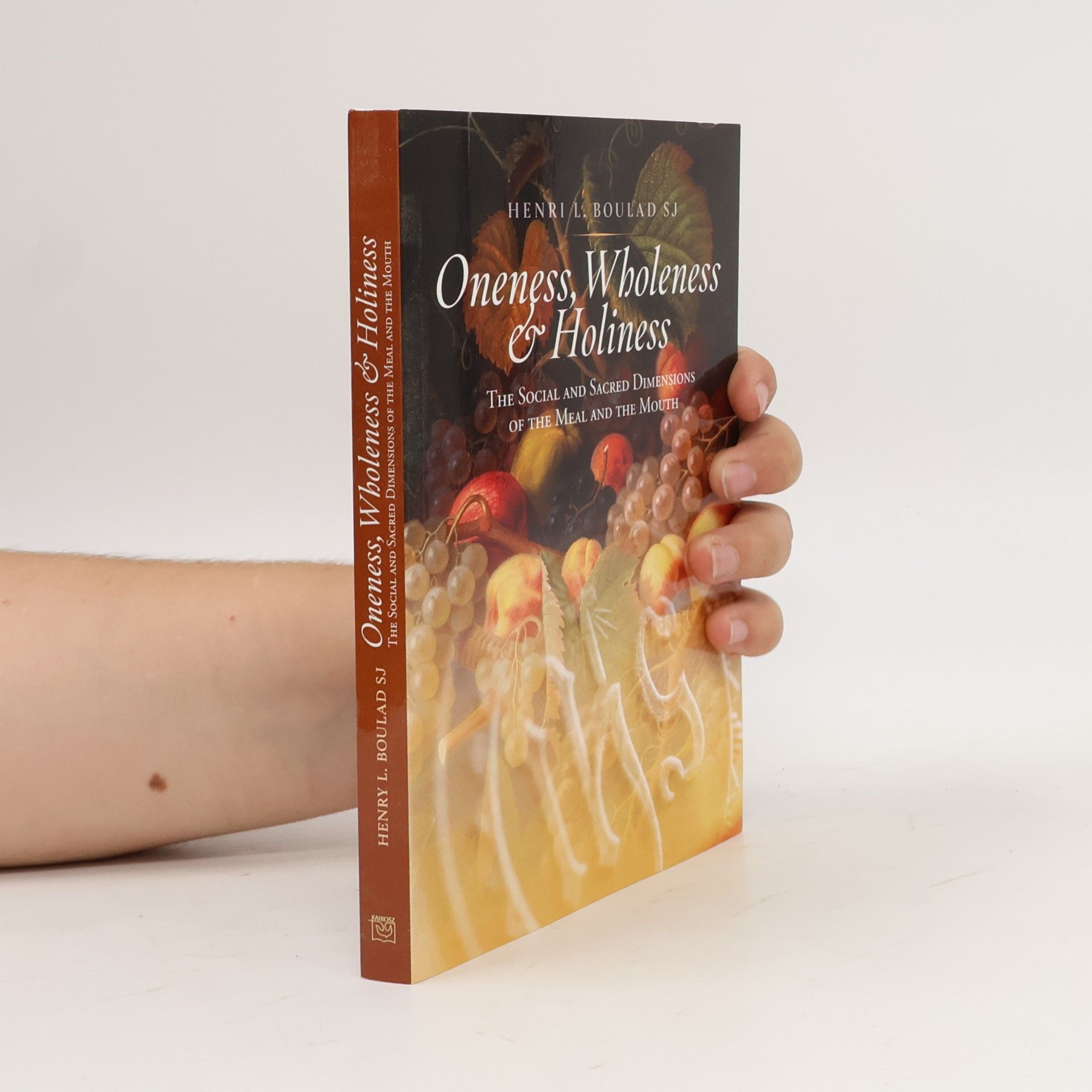 Henri L. Boulad Oneness, Wholeness & Holiness