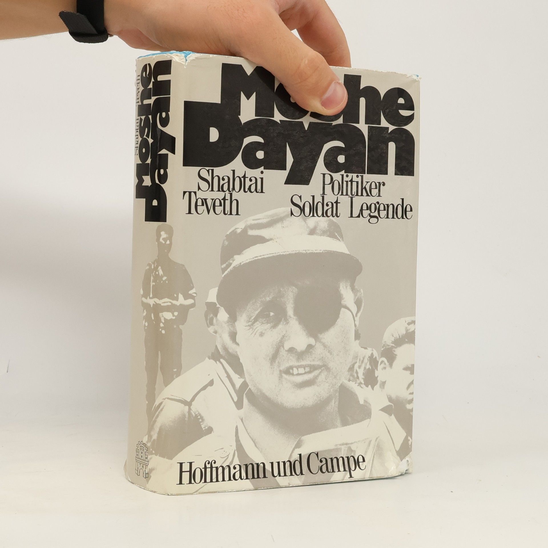 Moshe Dayan. Politiker, Soldat, Legende