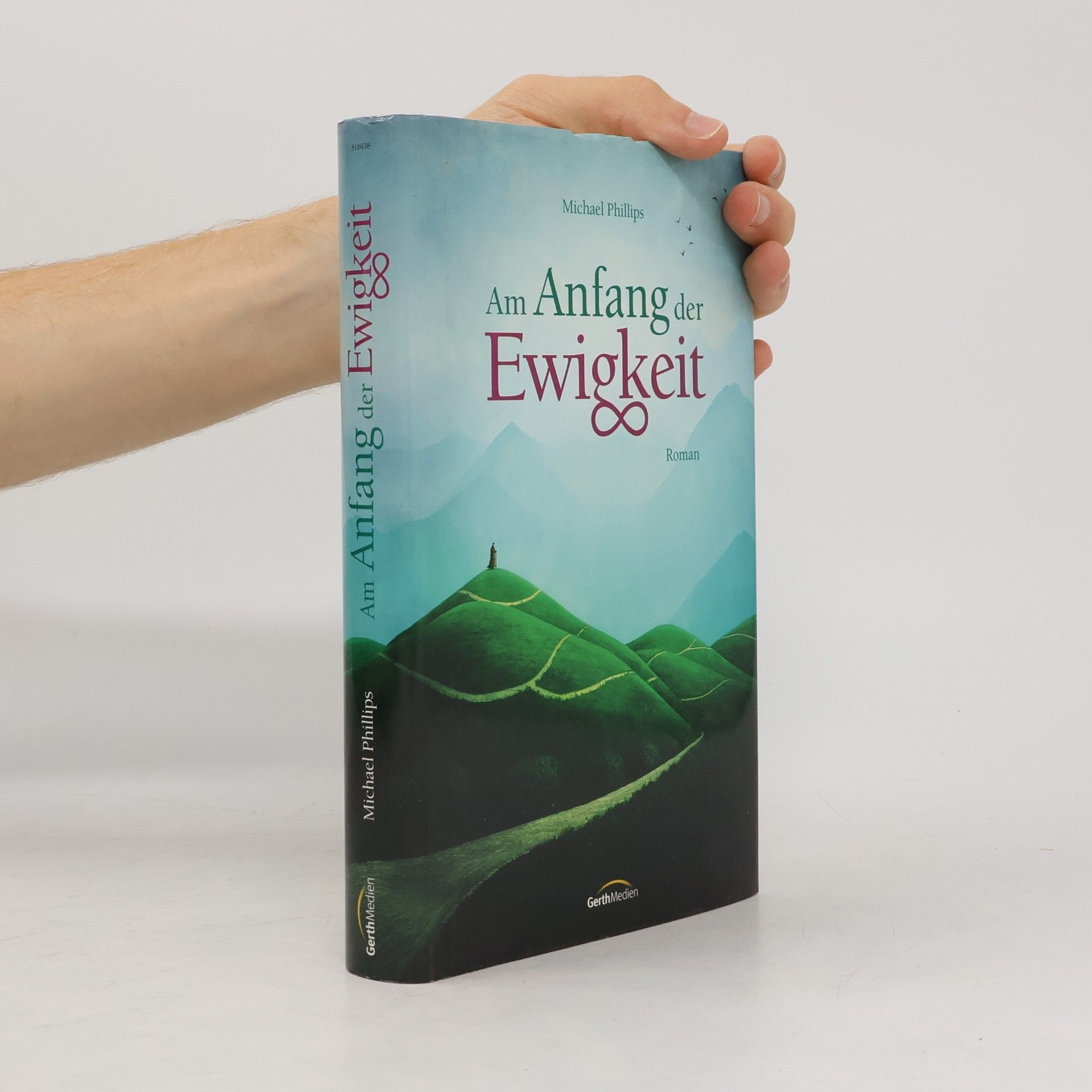 Michael R. Phillips Am Anfang der Ewigkeit