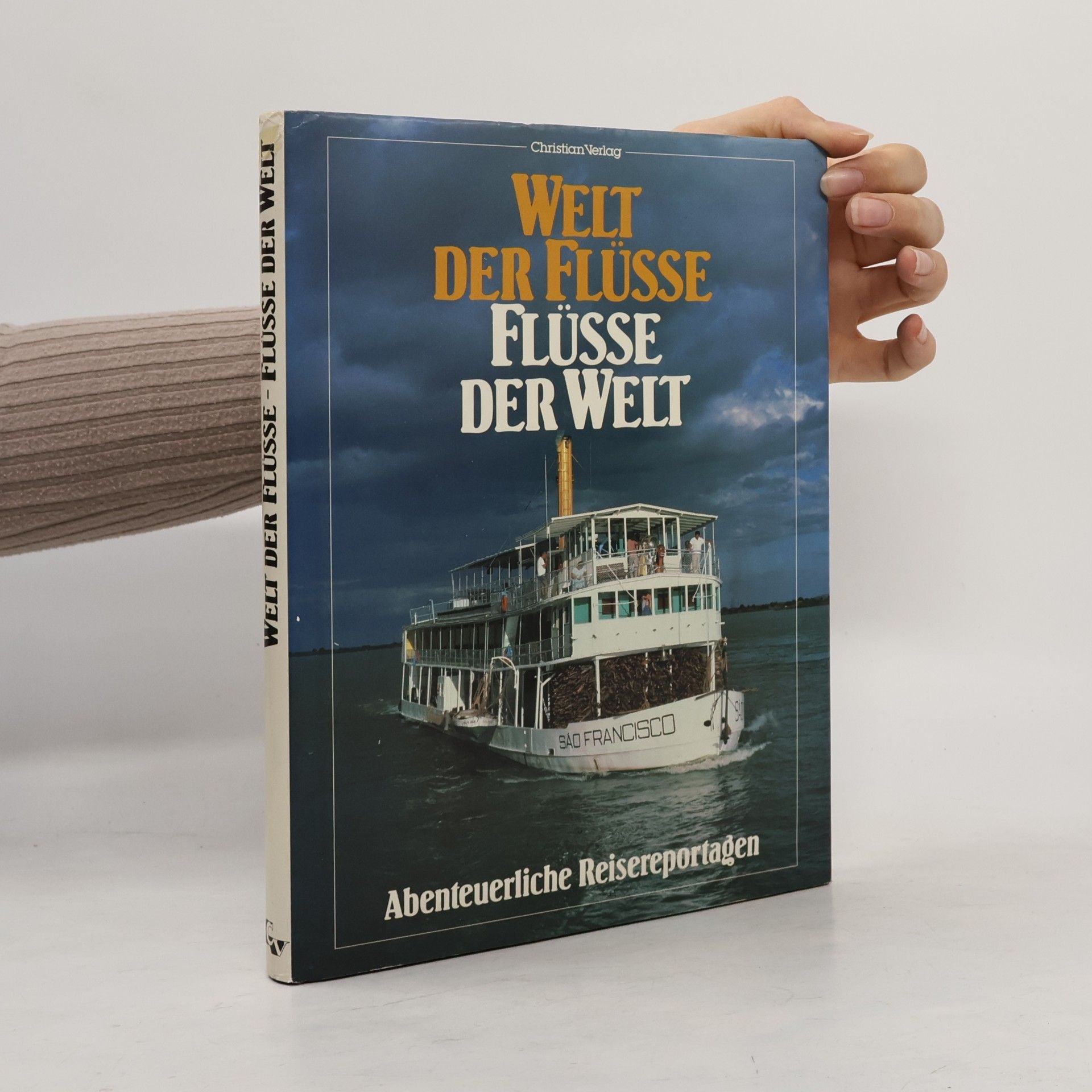 Russel Braddon Welt der Flüsse - Flüsse der Welt