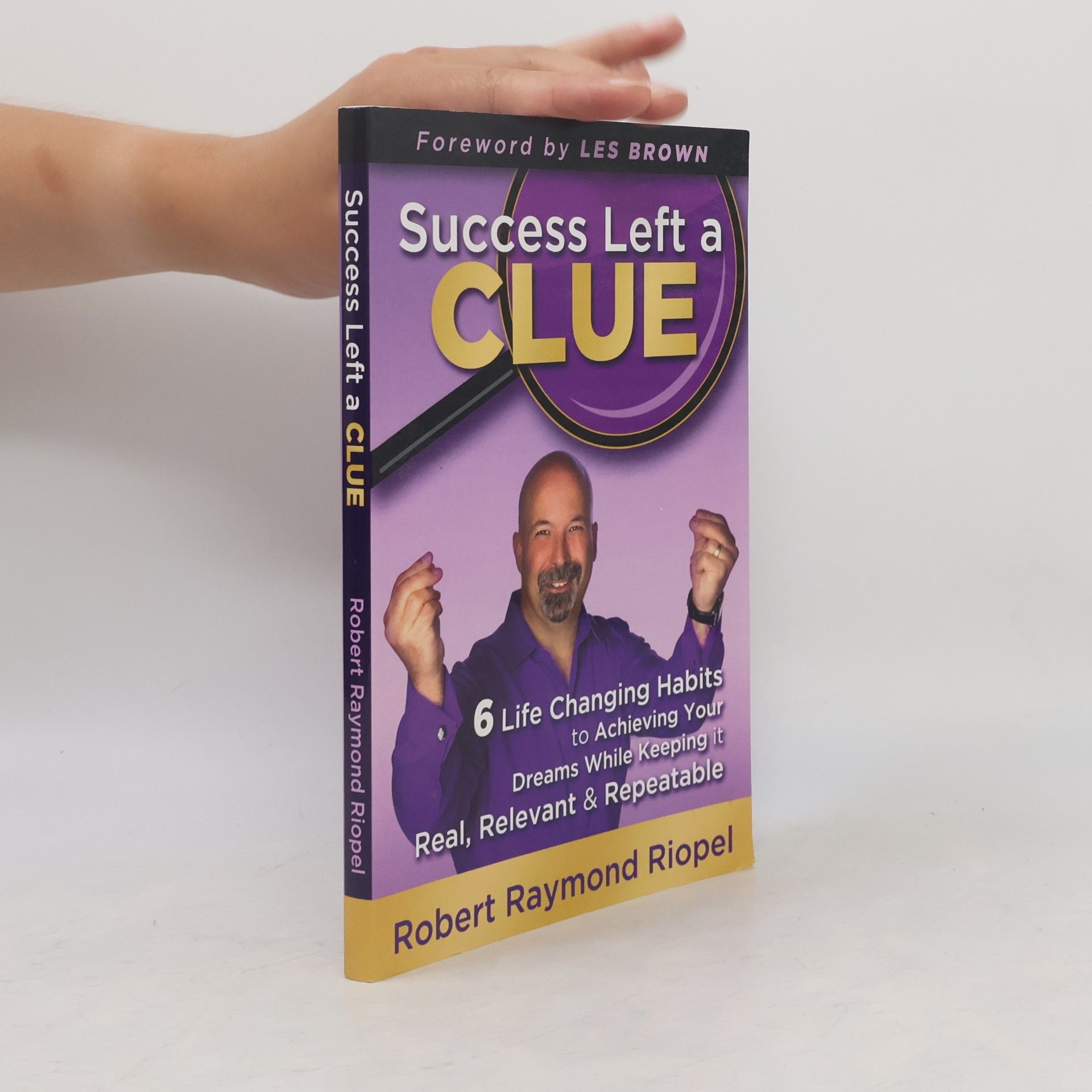 Robert Raymond Riopel Success Left a Clue