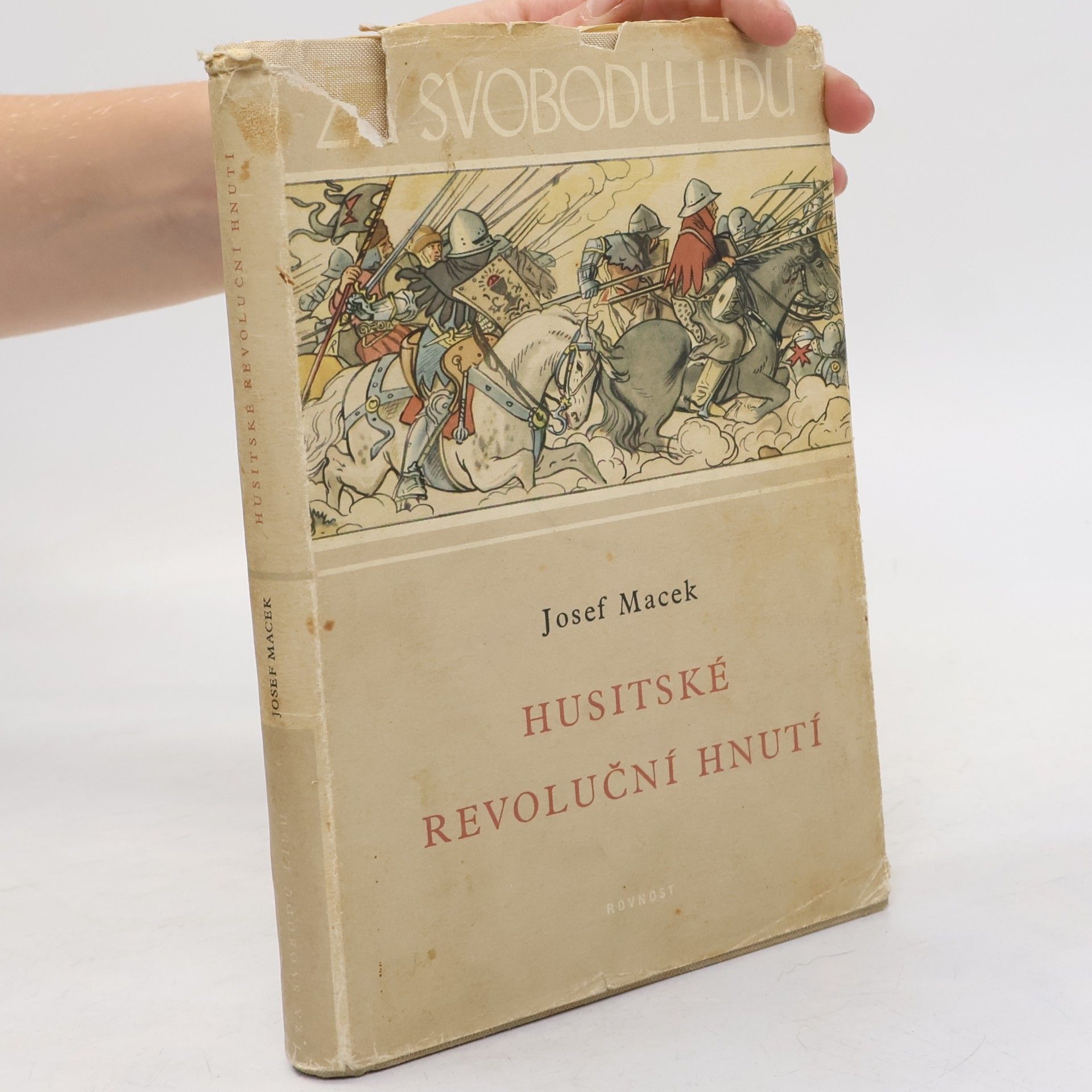 Josef Macek Za svobodu lidu. Husitské revoluční hnutí