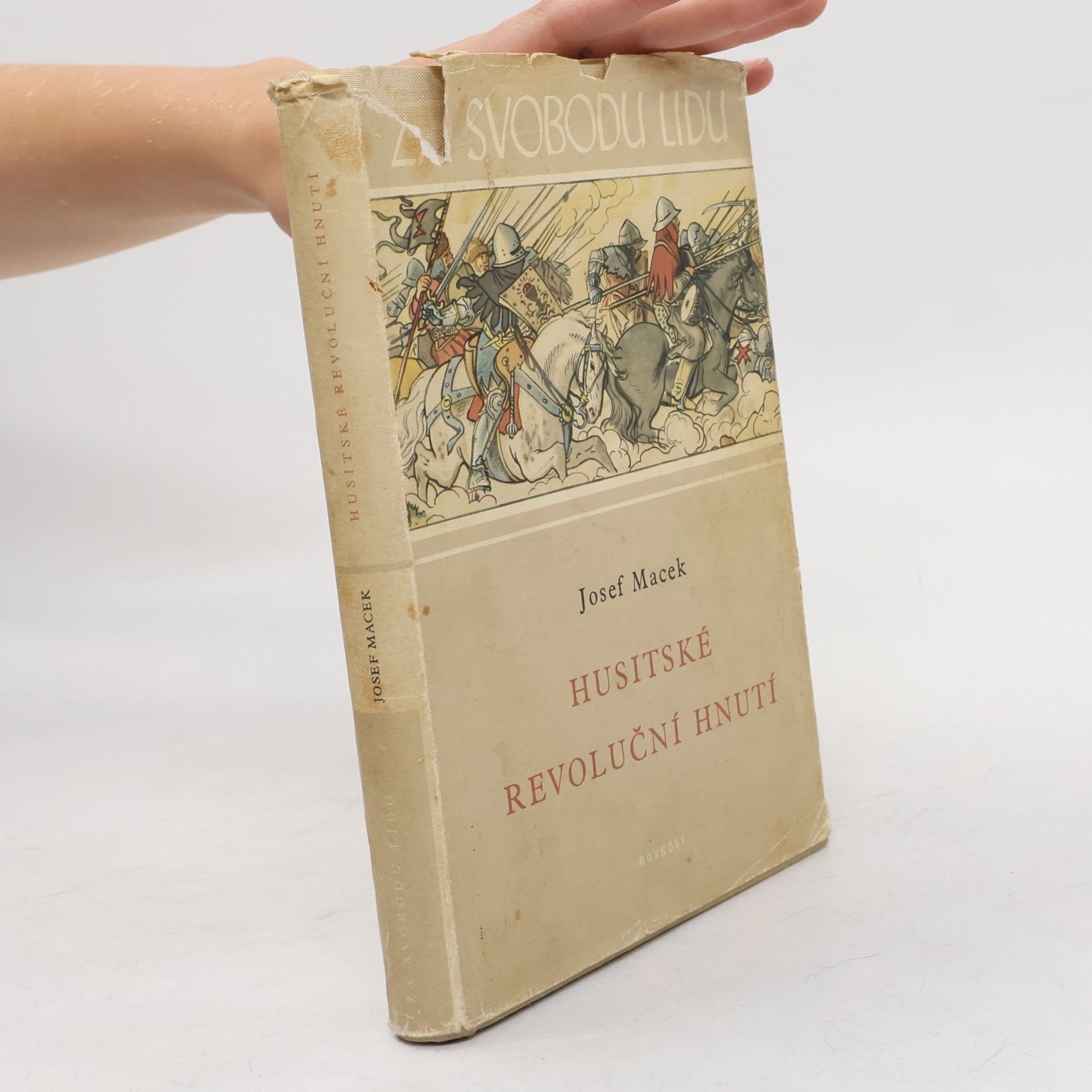 Josef Macek Za svobodu lidu. Husitské revoluční hnutí