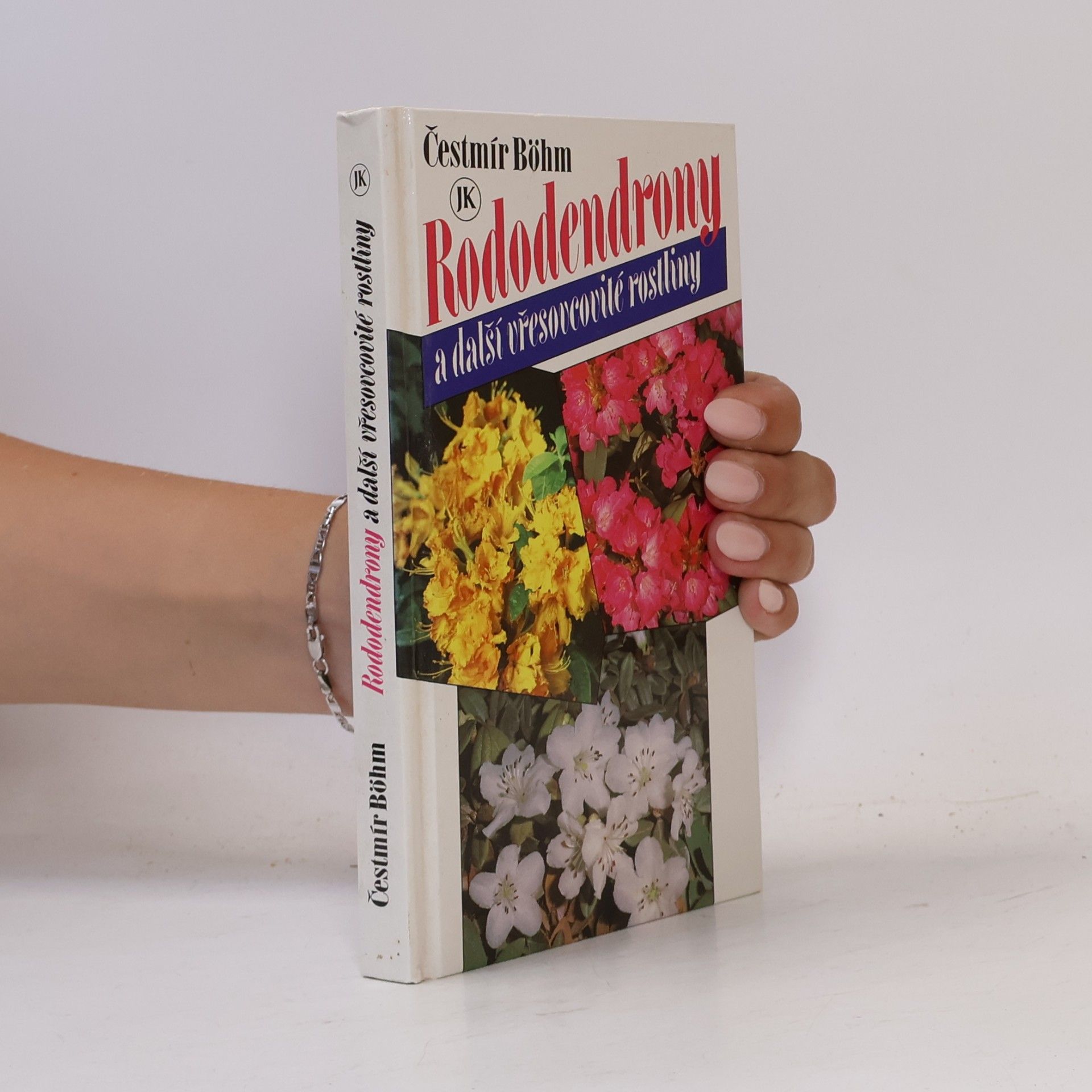 Čestmír Böhm Rododendrony a další vřesovcovité rostliny