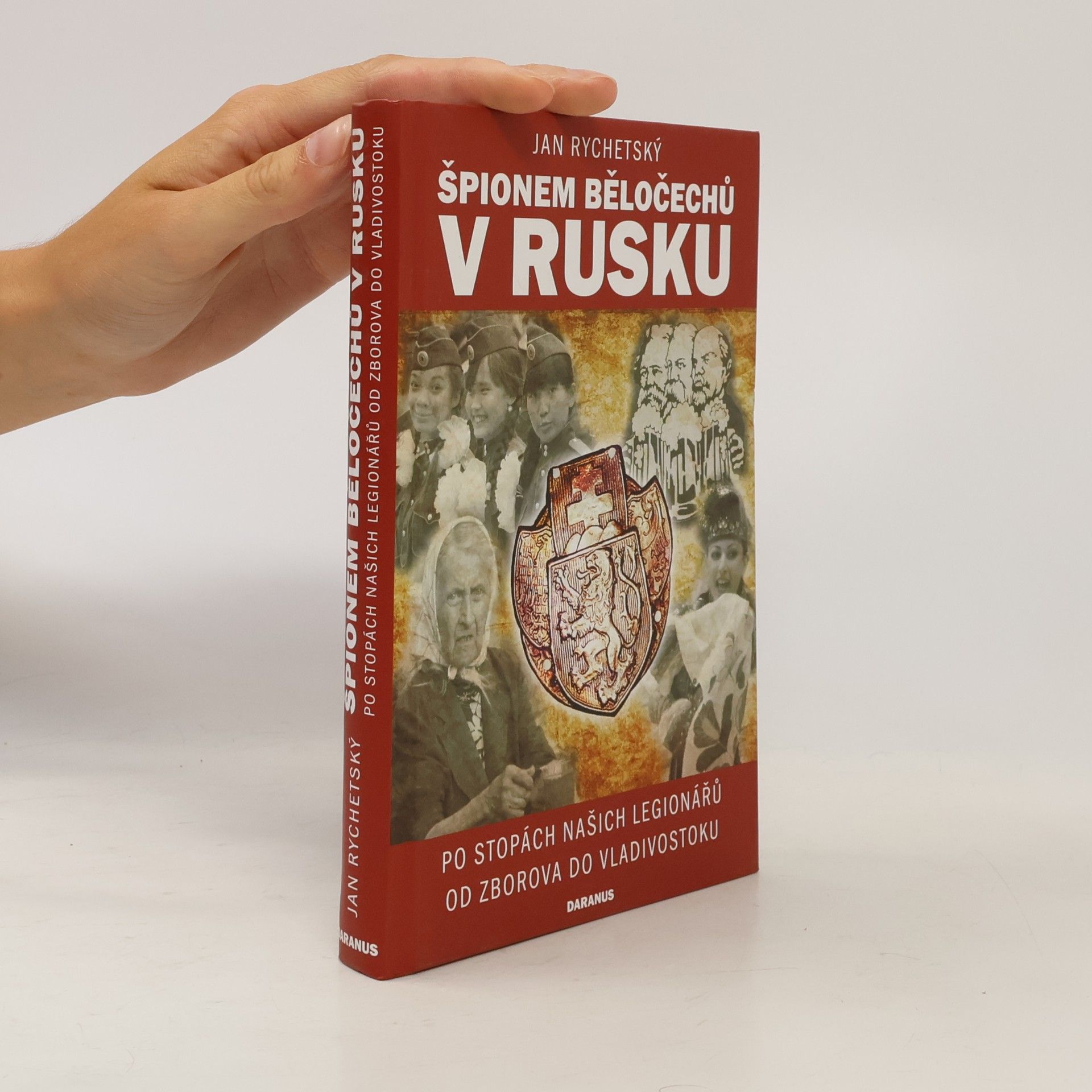 Jan Rychetský Špionem Běločechů v Rusku