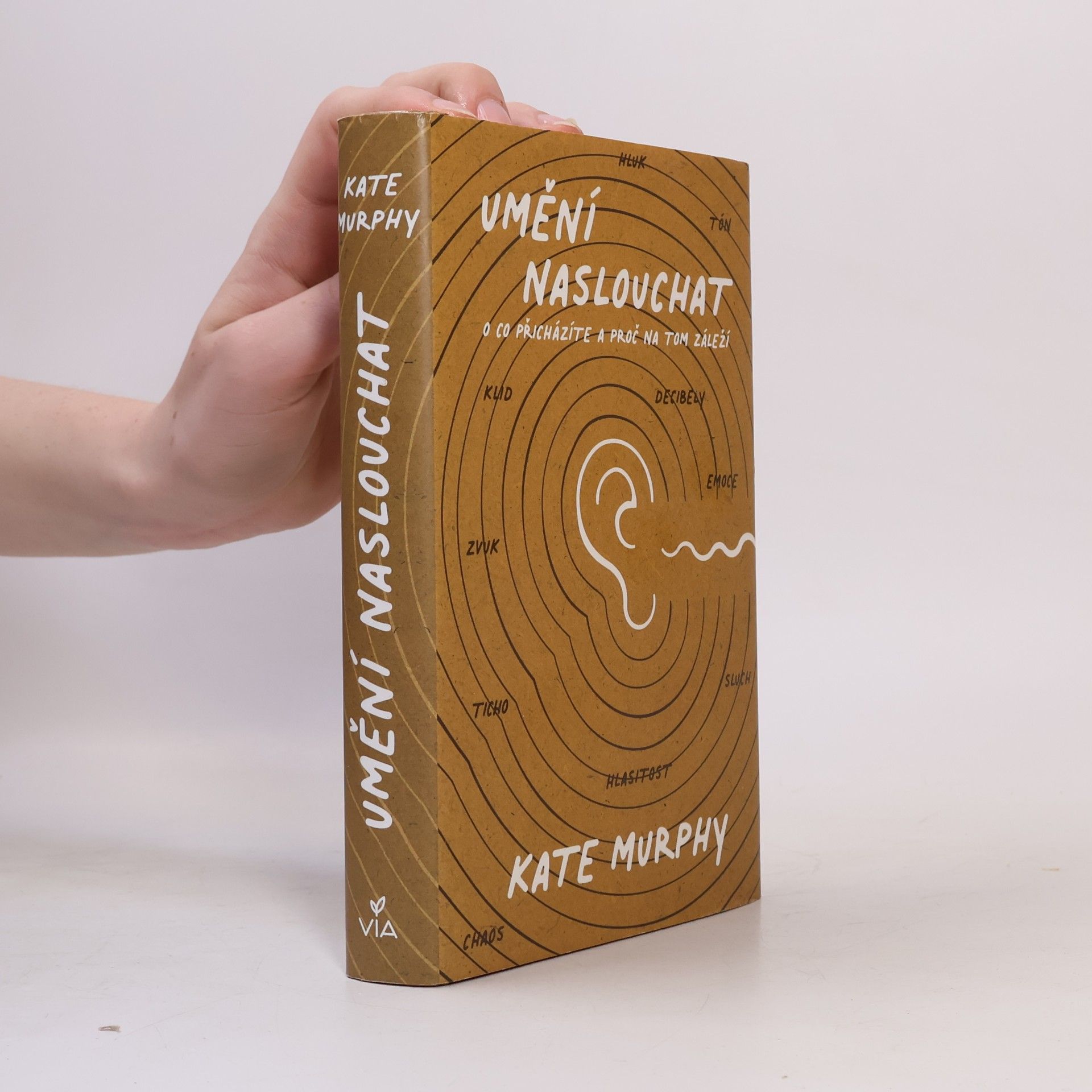 Kate Murphy Umění naslouchat : o co přicházíte a proč na tom záleží
