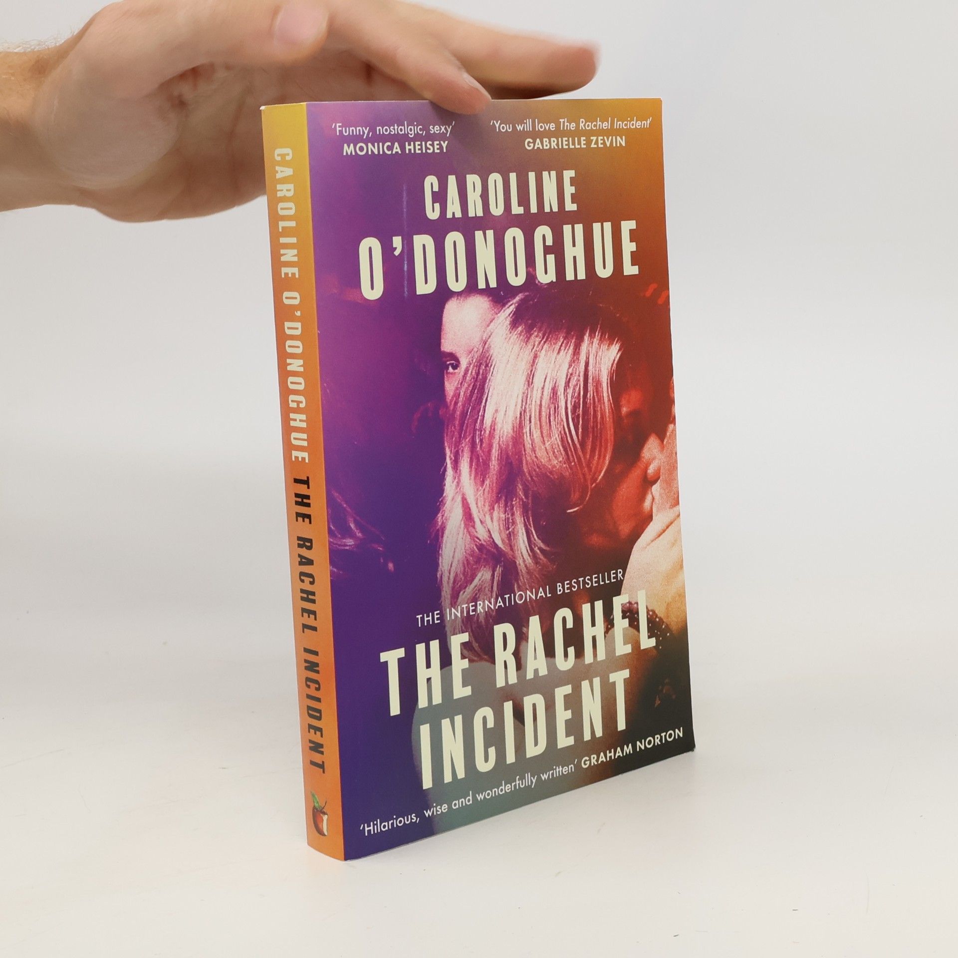 O´Donoghue Caroline The Rachel Incident: ´If you´ve ever been young, you will love The Rachel Incident like I did´ (Gabrielle Zevin) - the international bestseller