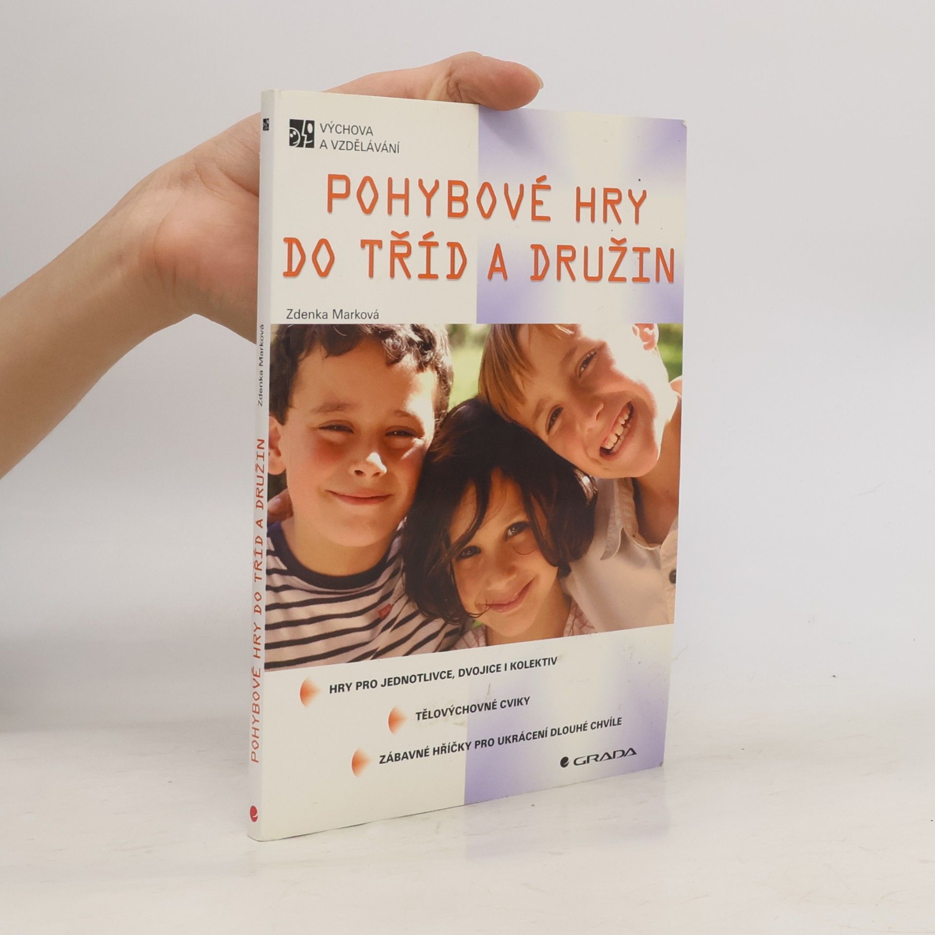 Zdenka Marková Pohybové hry do tříd a družin
