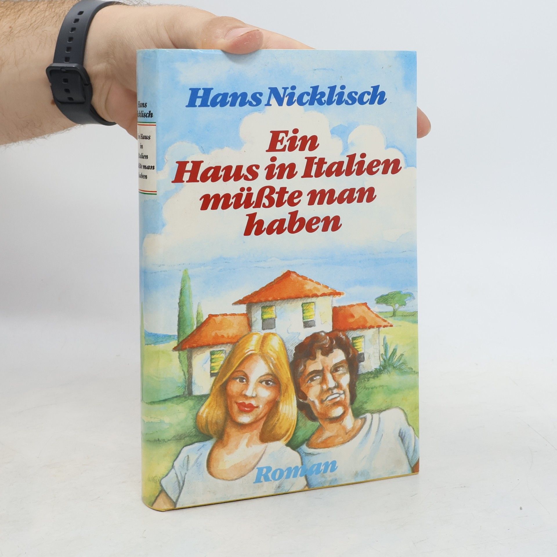 Hans Nicklisch Ein Haus in Italien müsste man haben