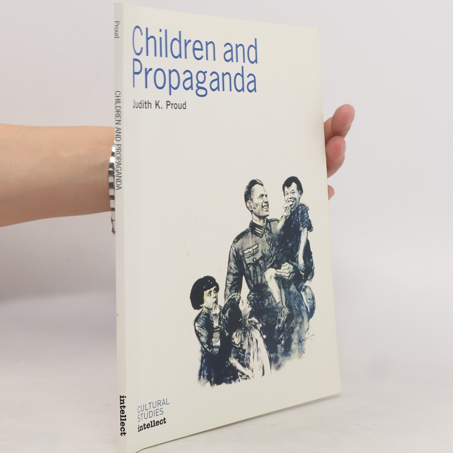 Judith K. Proud Children and Propaganda