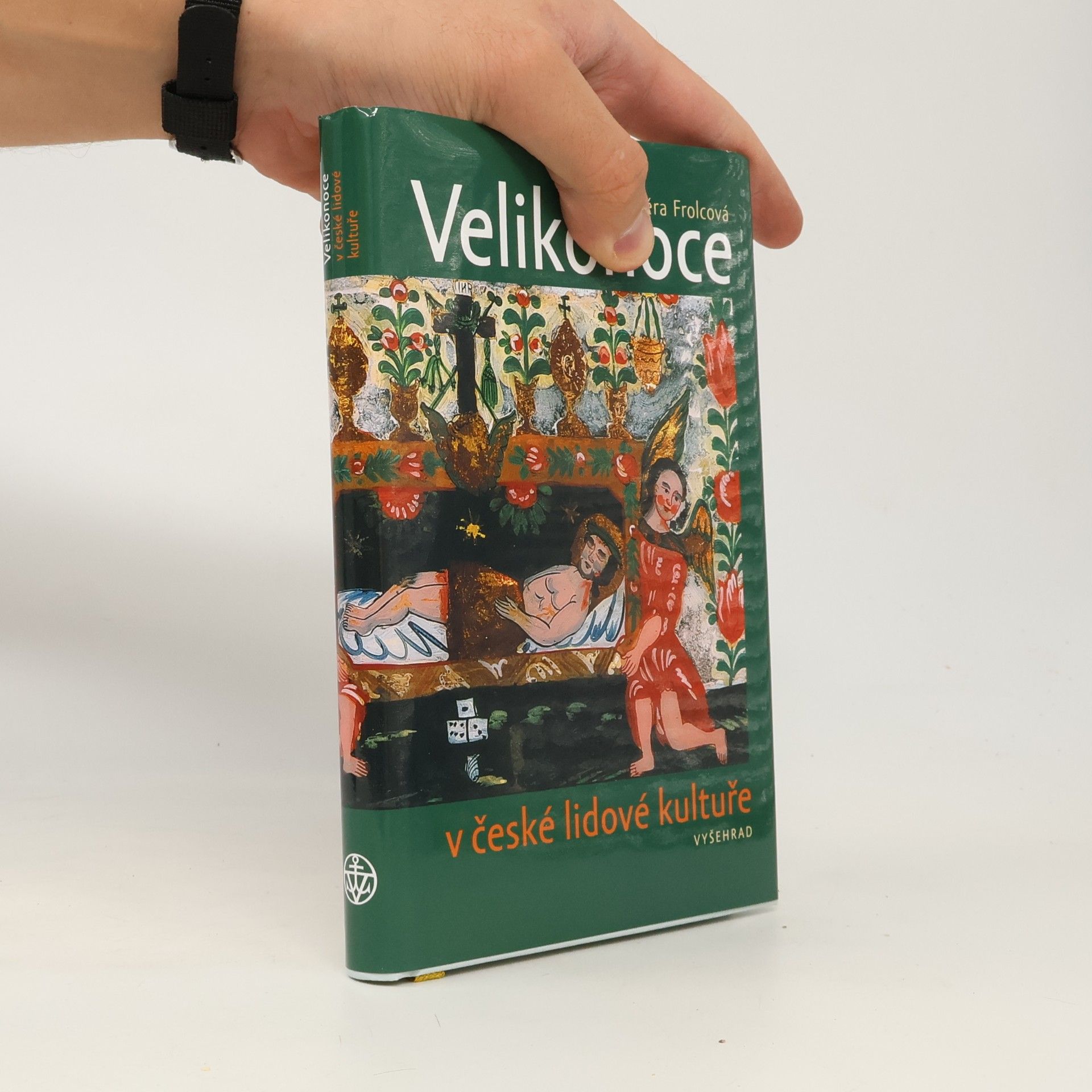 Věra Frolcová Velikonoce v české lidové kultuře