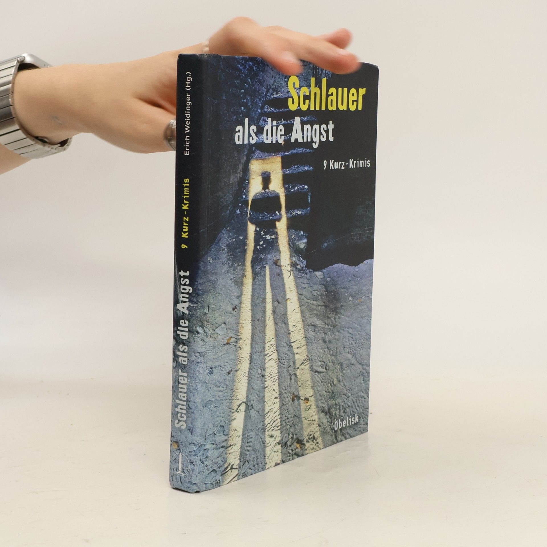 Erich Weidinger Schlauer als die Angst