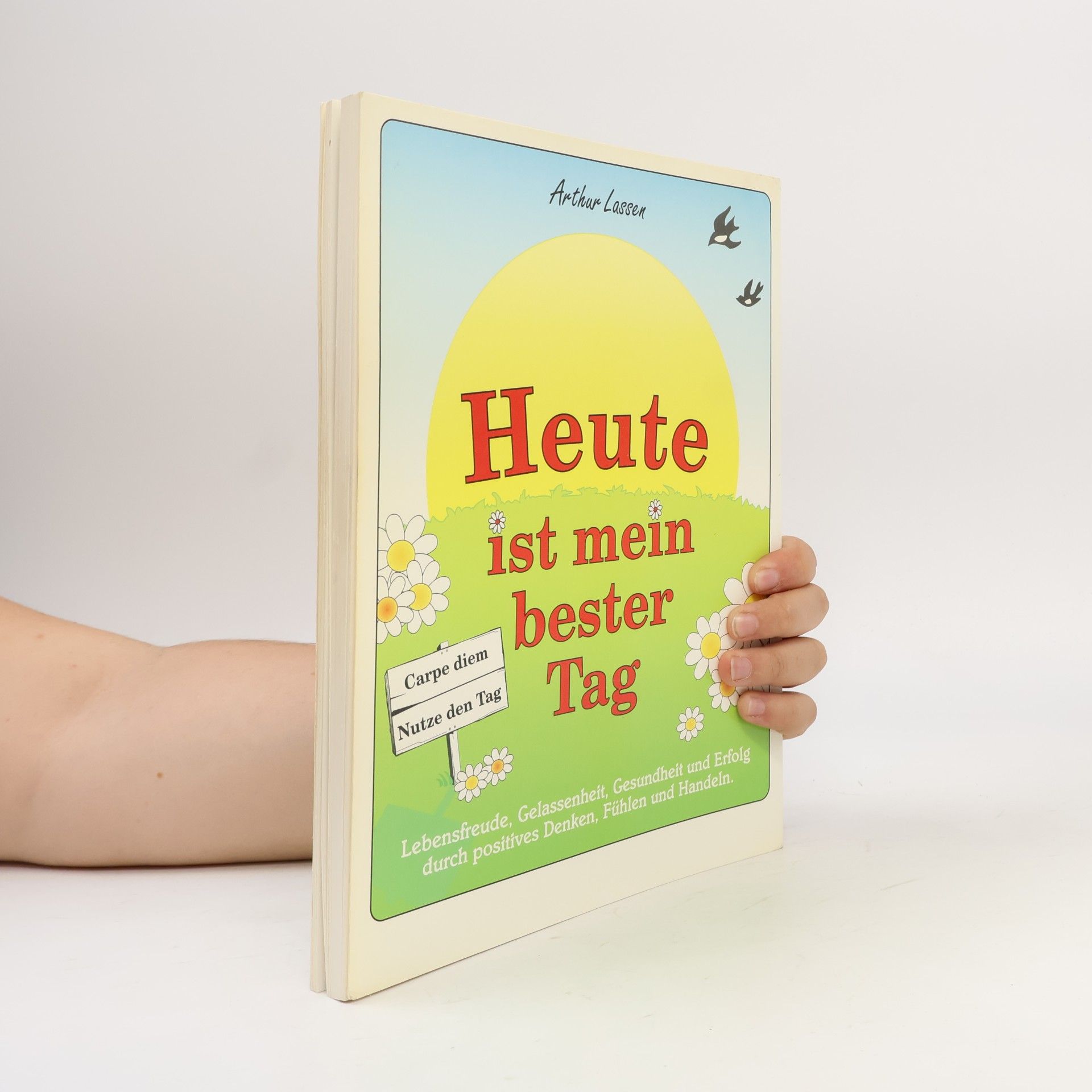 Arthur Lassen Heute ist mein bester Tag