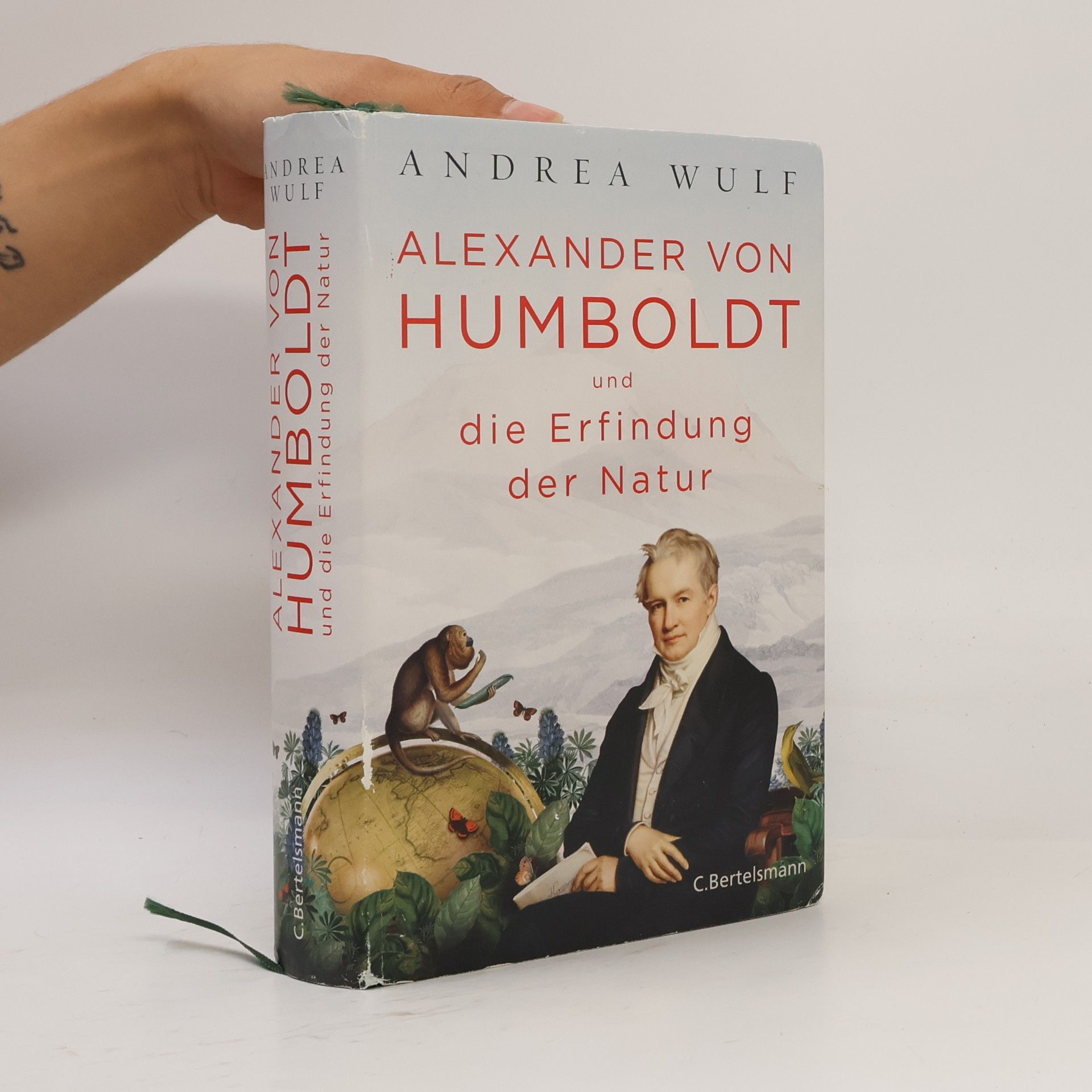 Andrea Wulf Alexander von Humboldt und die Erfindung der Natur