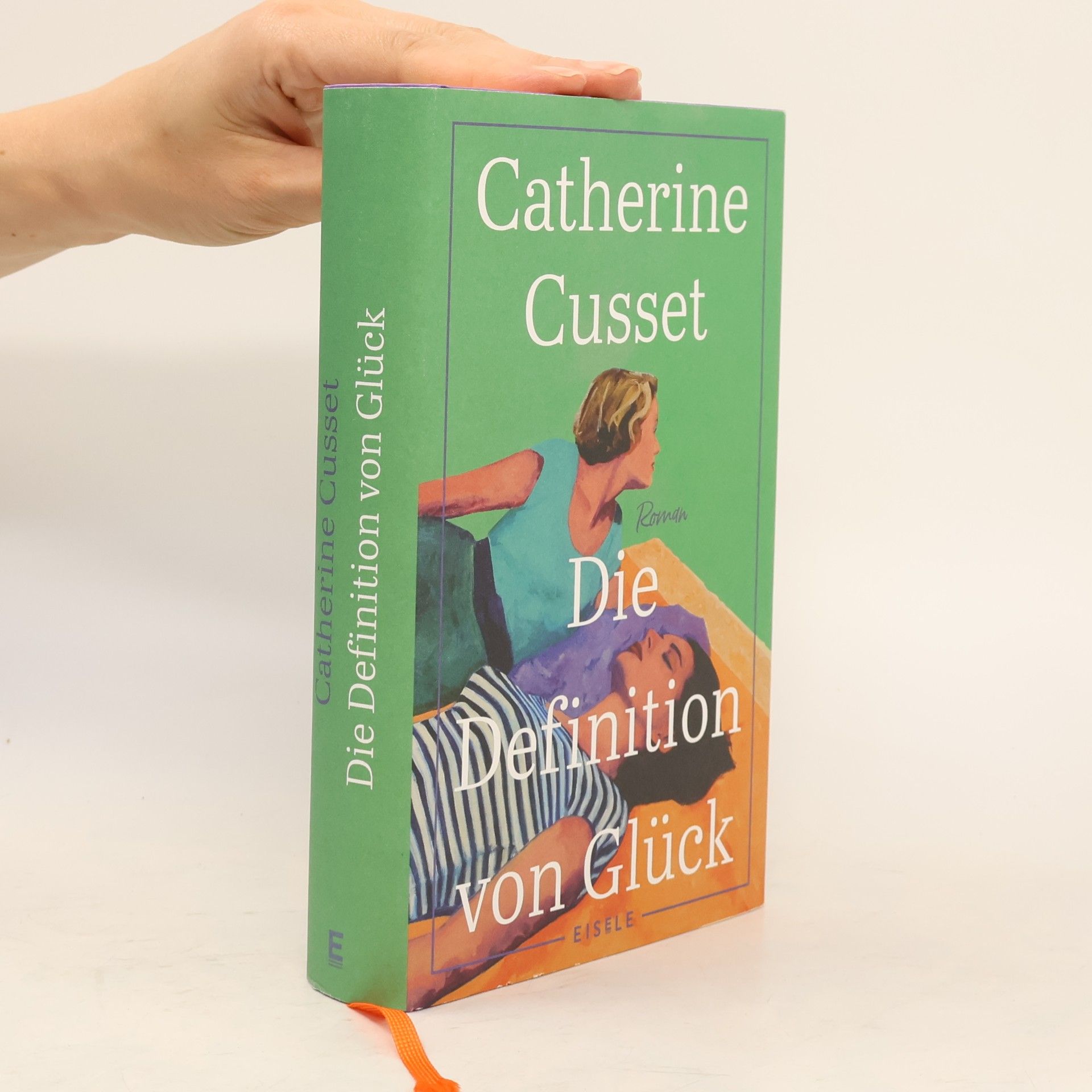 Catherine Cusset Die Definition von Glück