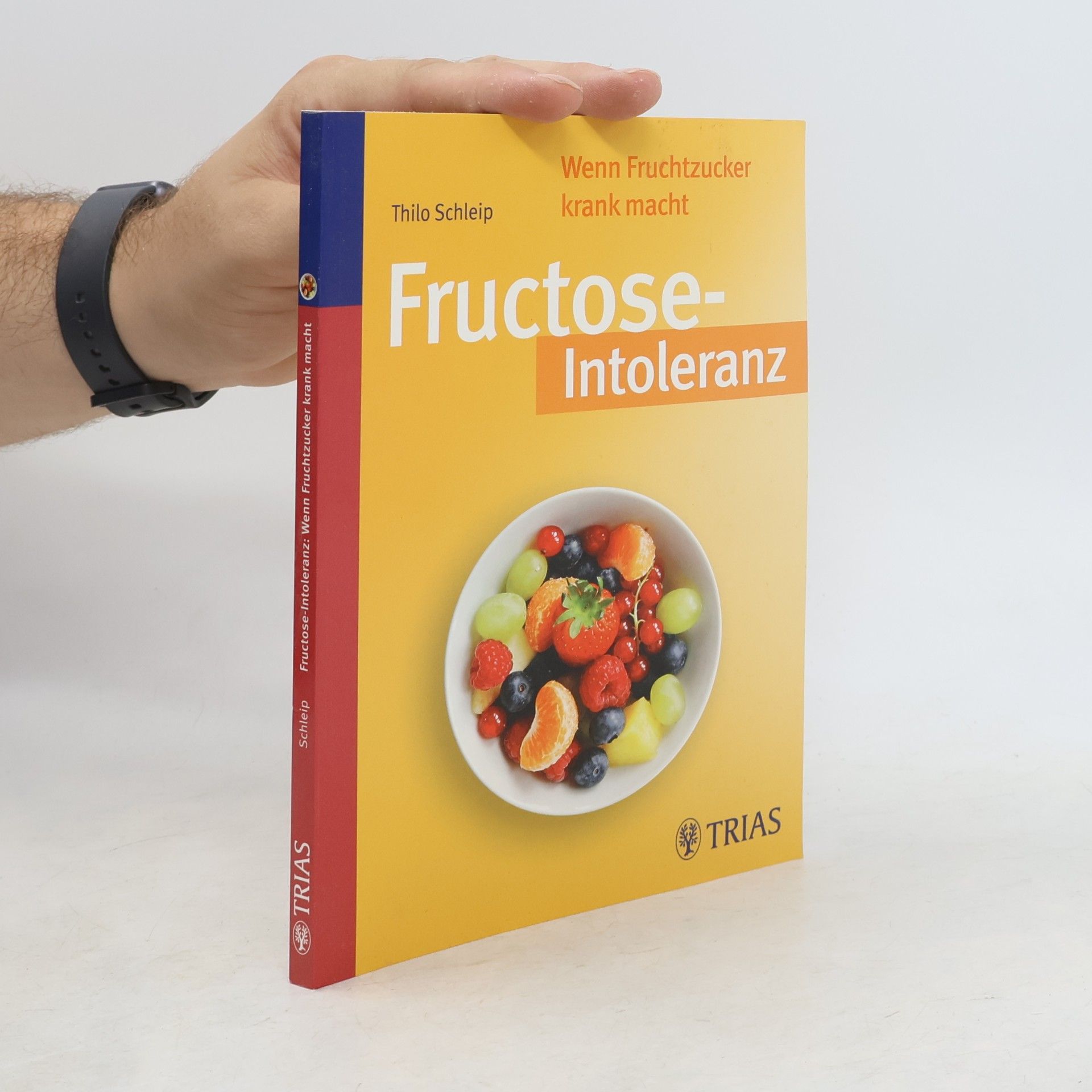 Thilo Schleip Fructose-Intoleranz