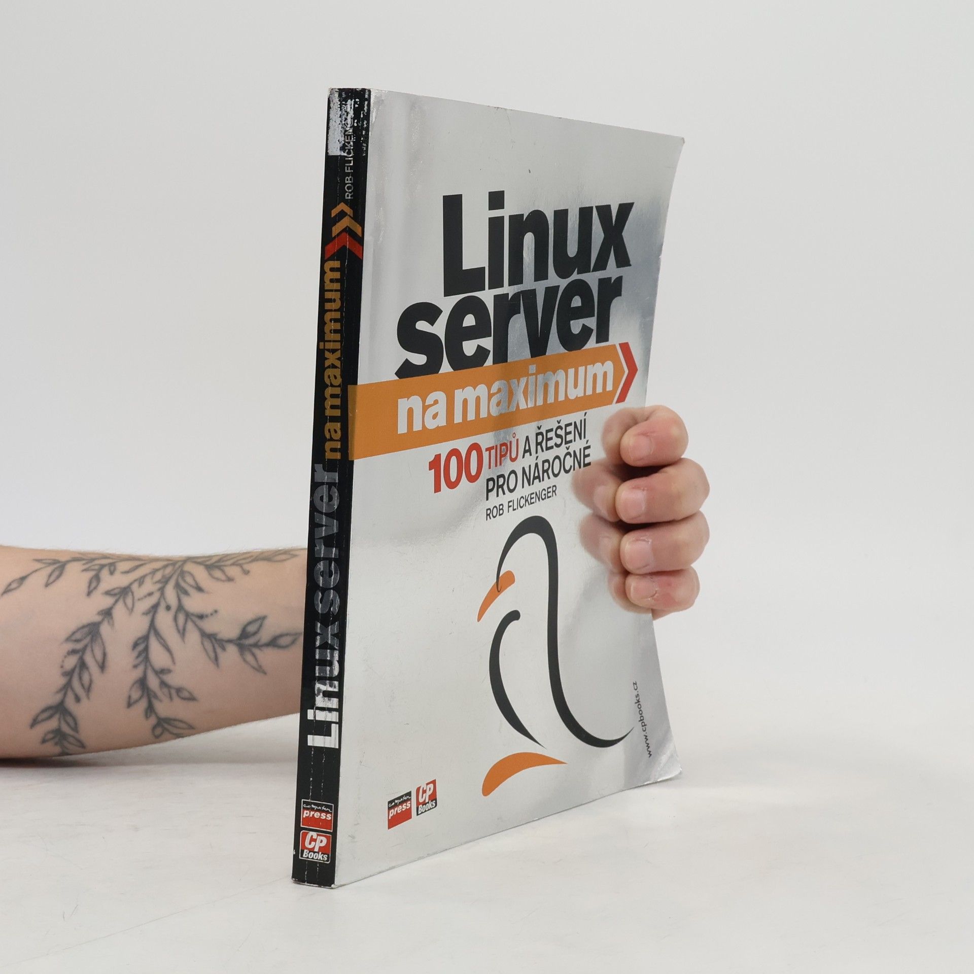 Rob Flickenger Linux server na maximum : 100 tipů a řešení pro náročné