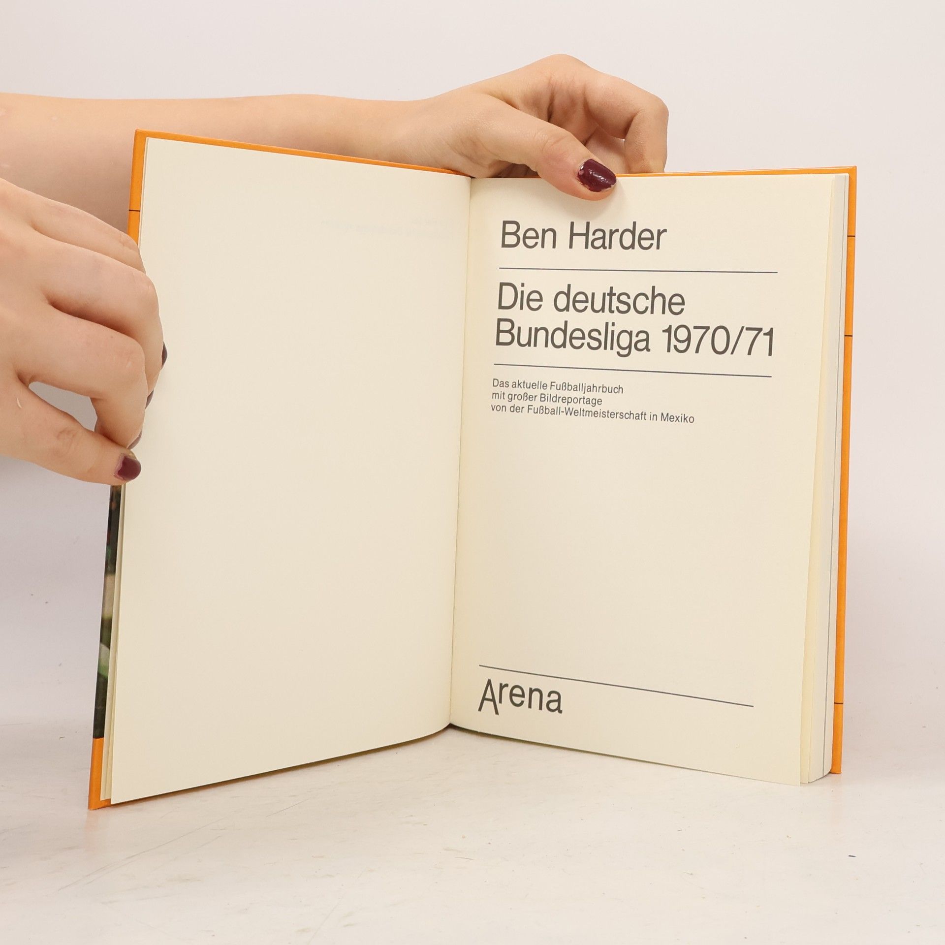 Ben Harder Die deutsche Bundesliga 1970/71