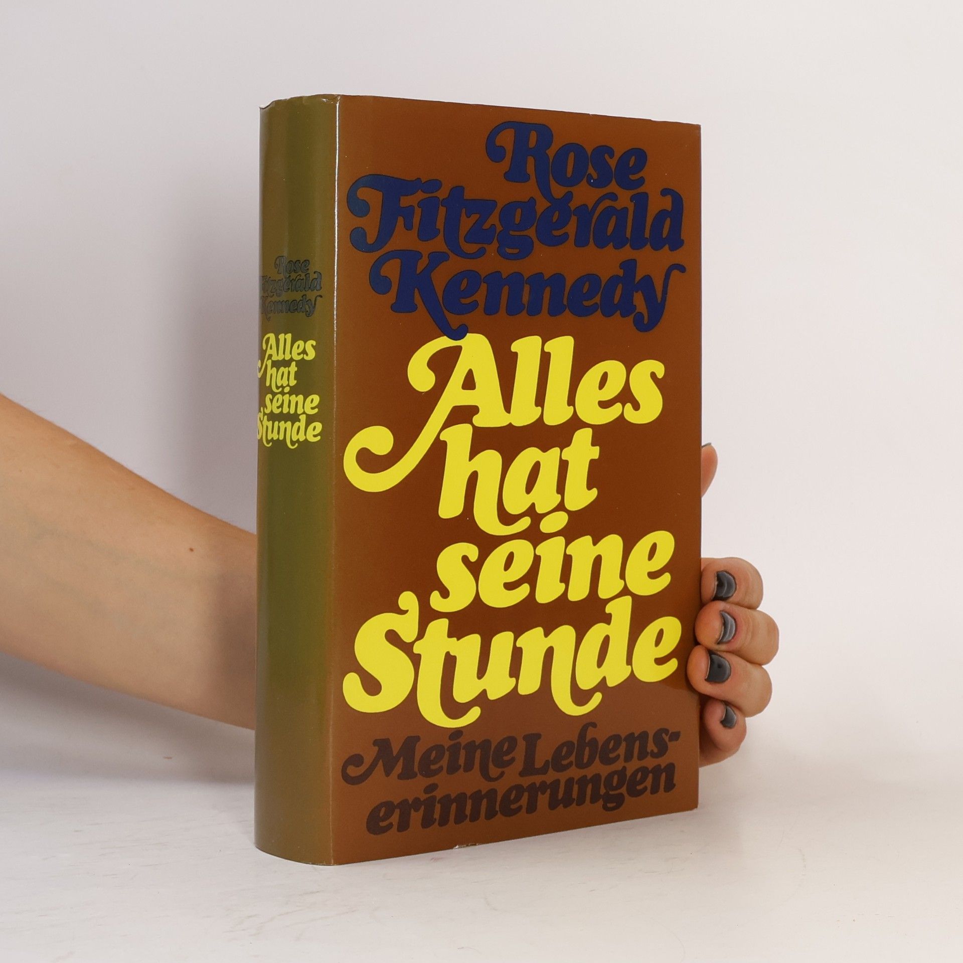 Rose Fitzgerald Kennedy Alles hat seine Stunde