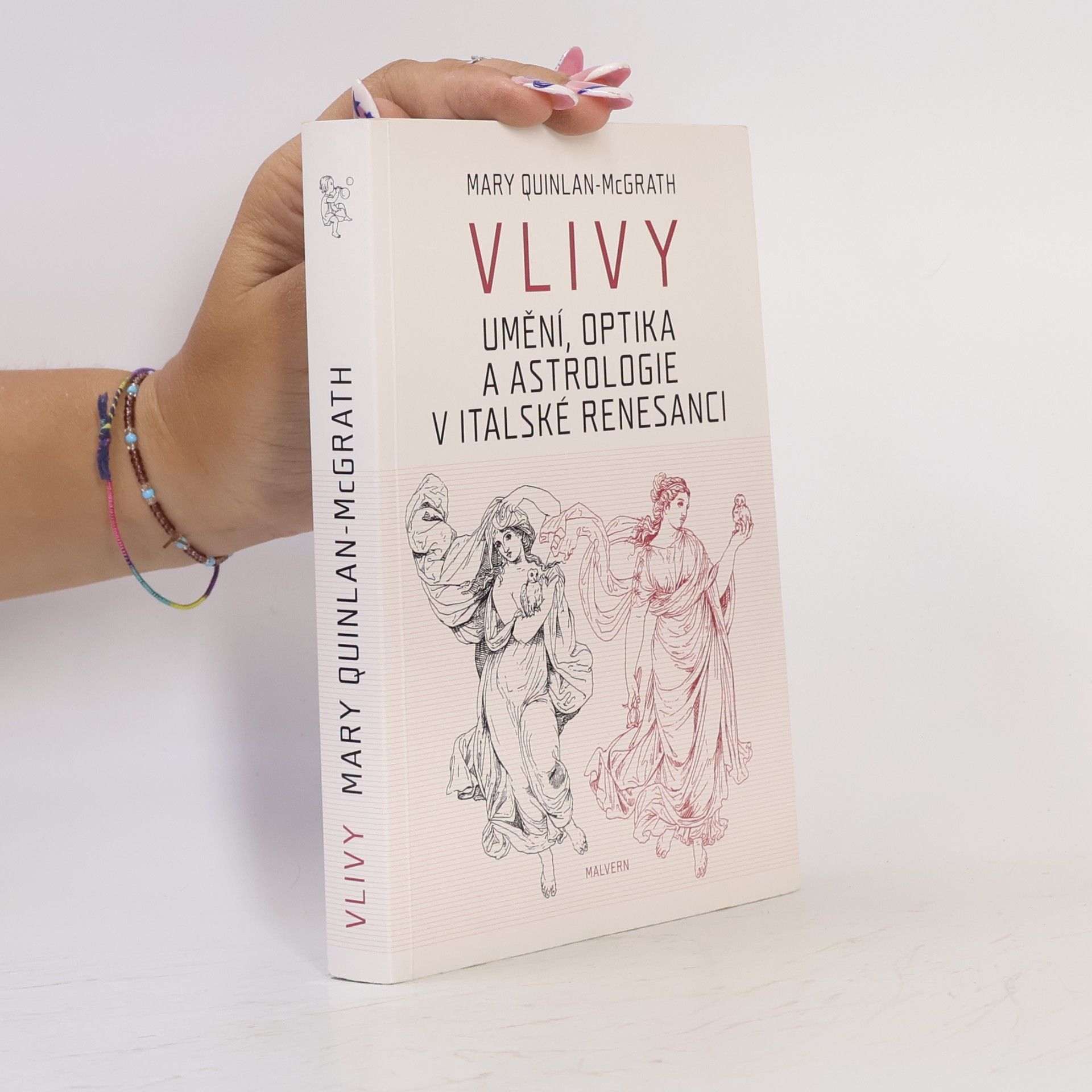 Mary Quinlan Mc Grath Vlivy: Umění, optika a astrologie v italské renesanci
