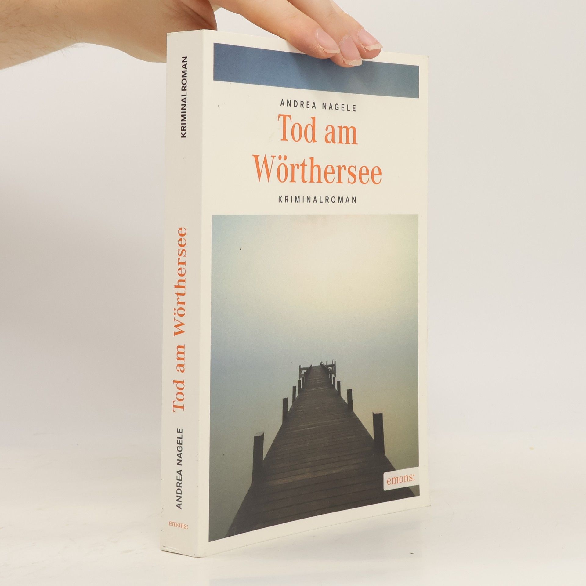 Andrea Nagele-König Tod am Wörthersee