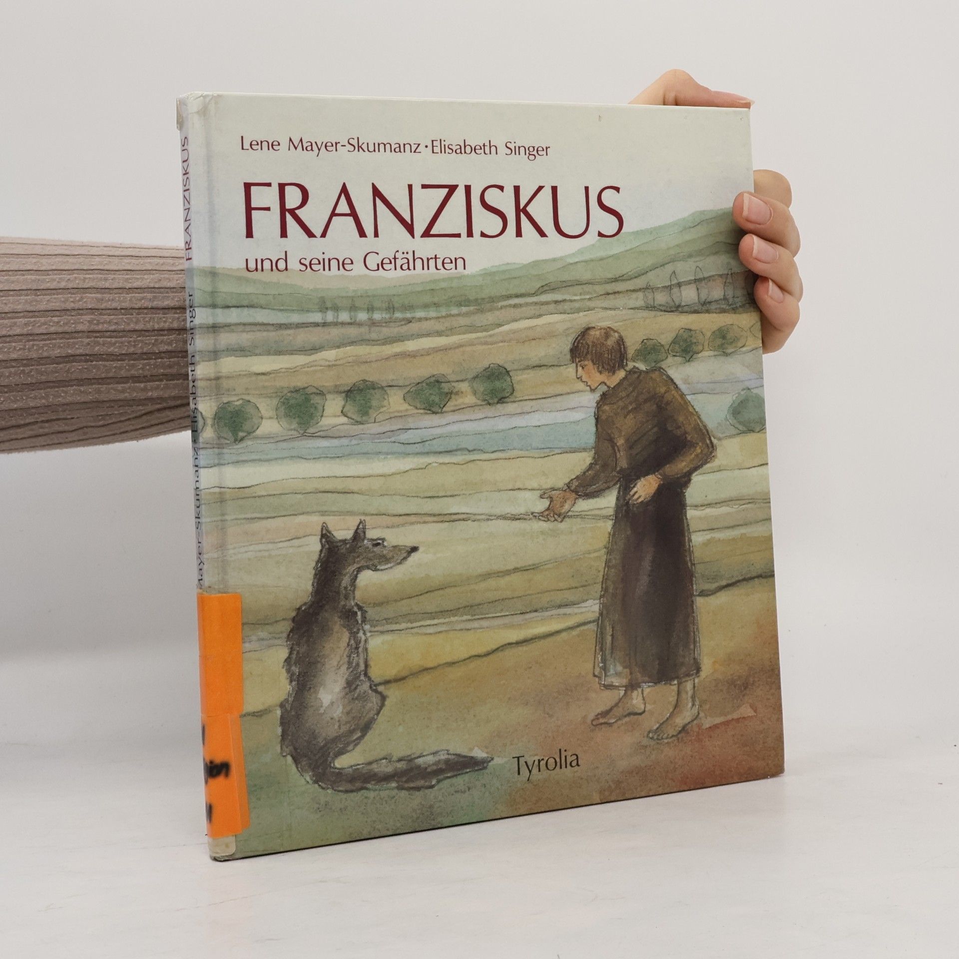 Lene Mayer-Skumanz Franziskus und seine Gefährten