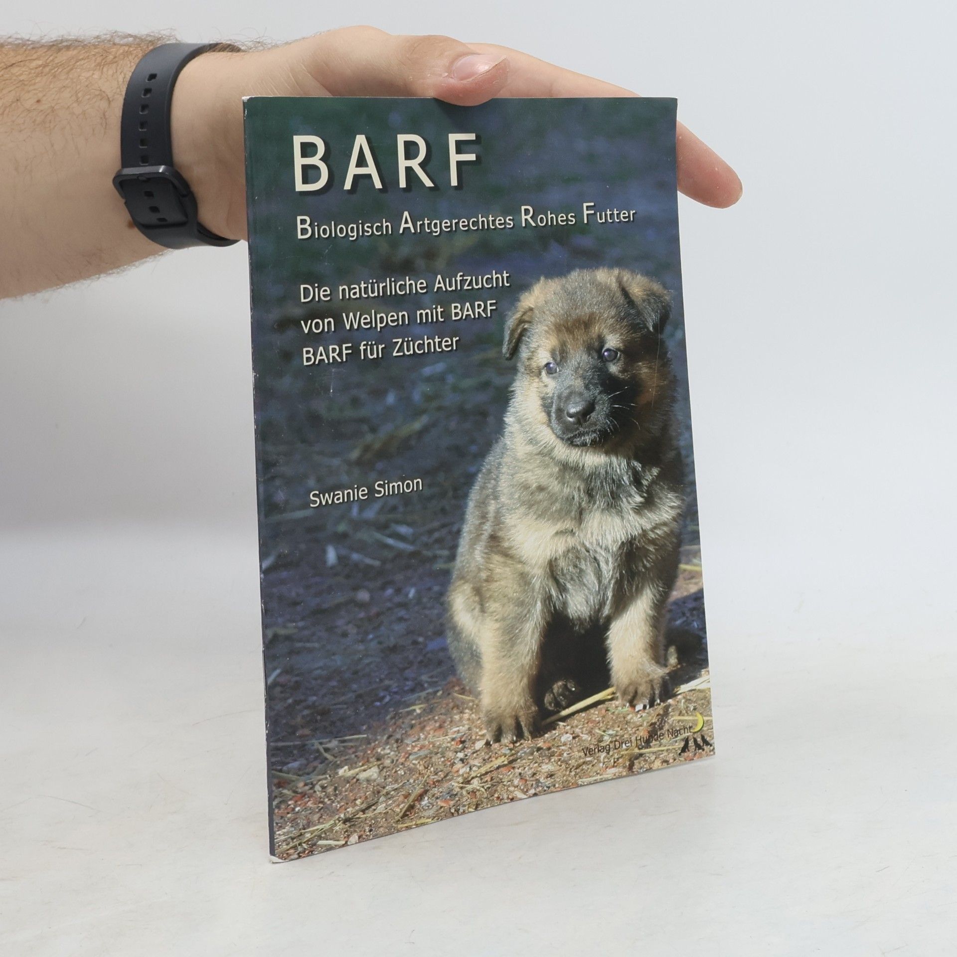 Swanie Simon BARF - Biologisch Artgerechtes Rohes Futter