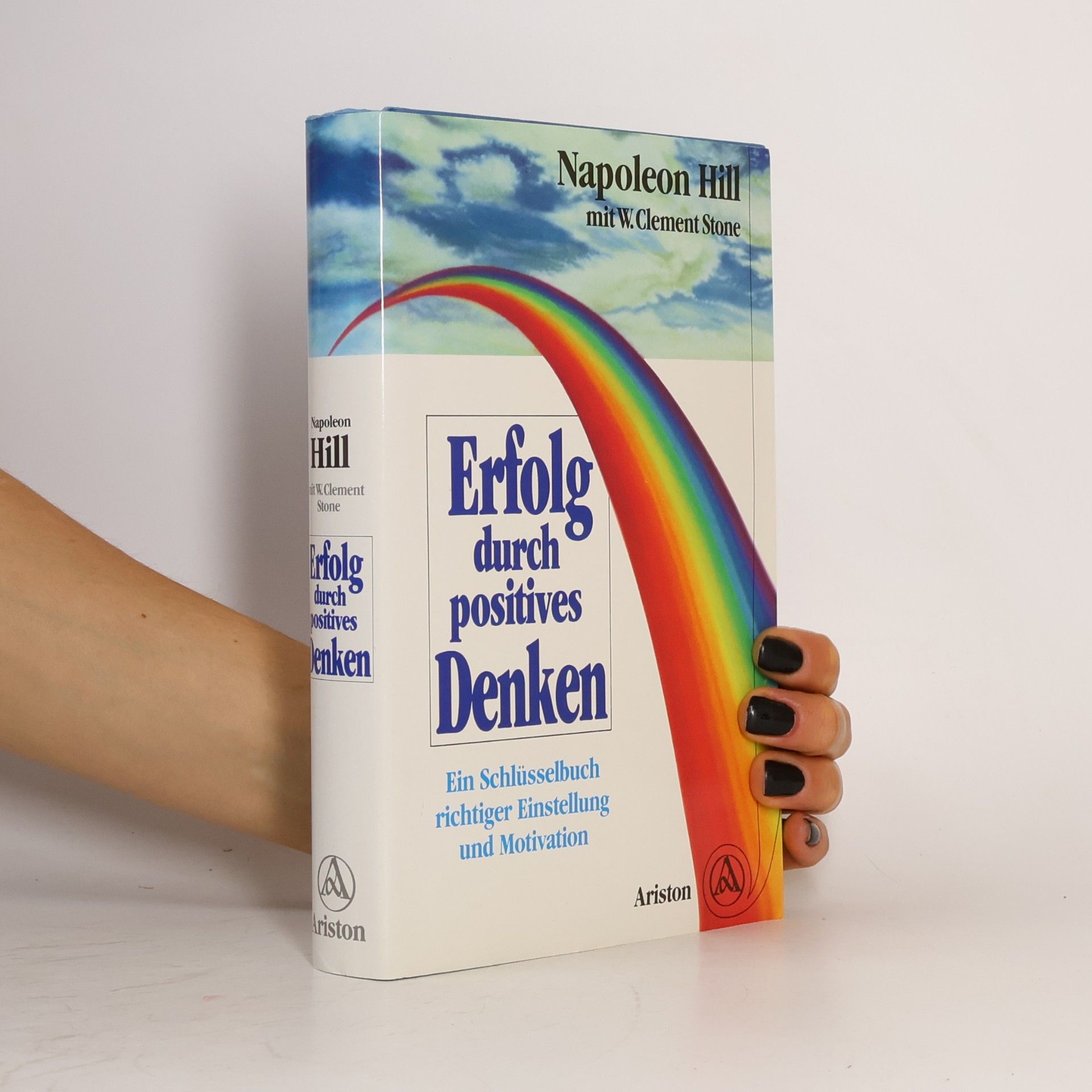 Napoleon Hill Erfolg durch positives Denken