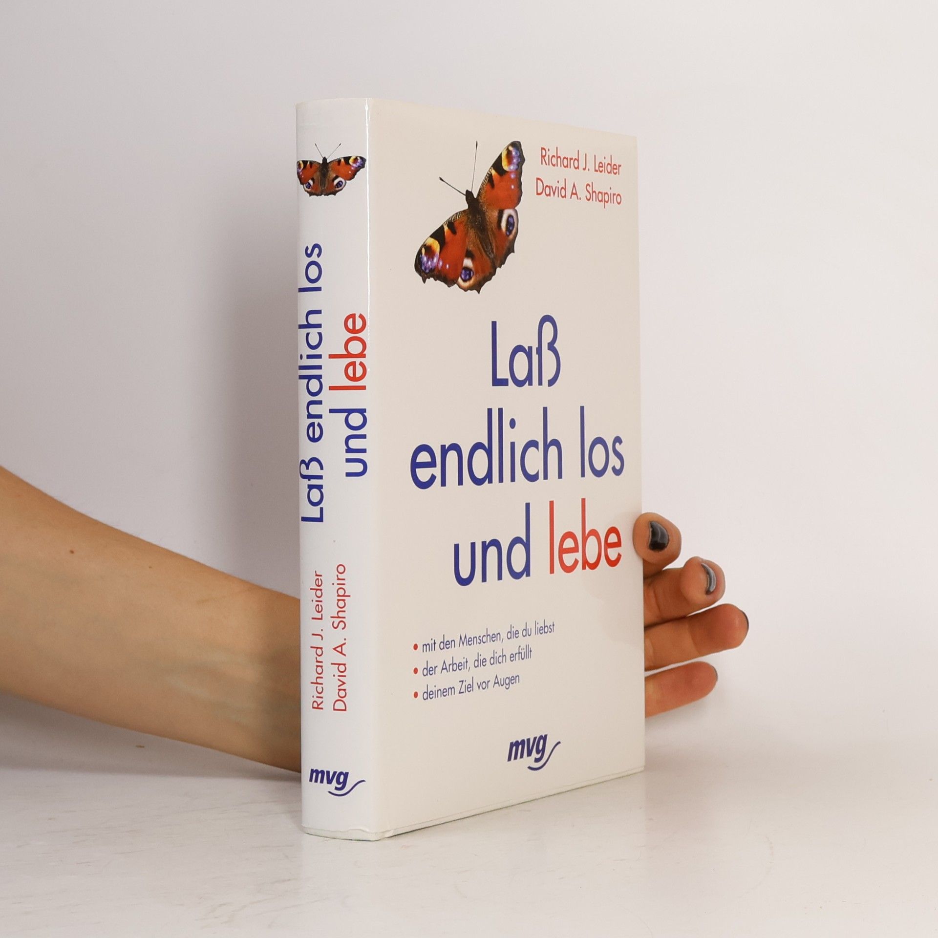 Richard Leider Laß endlich los und lebe