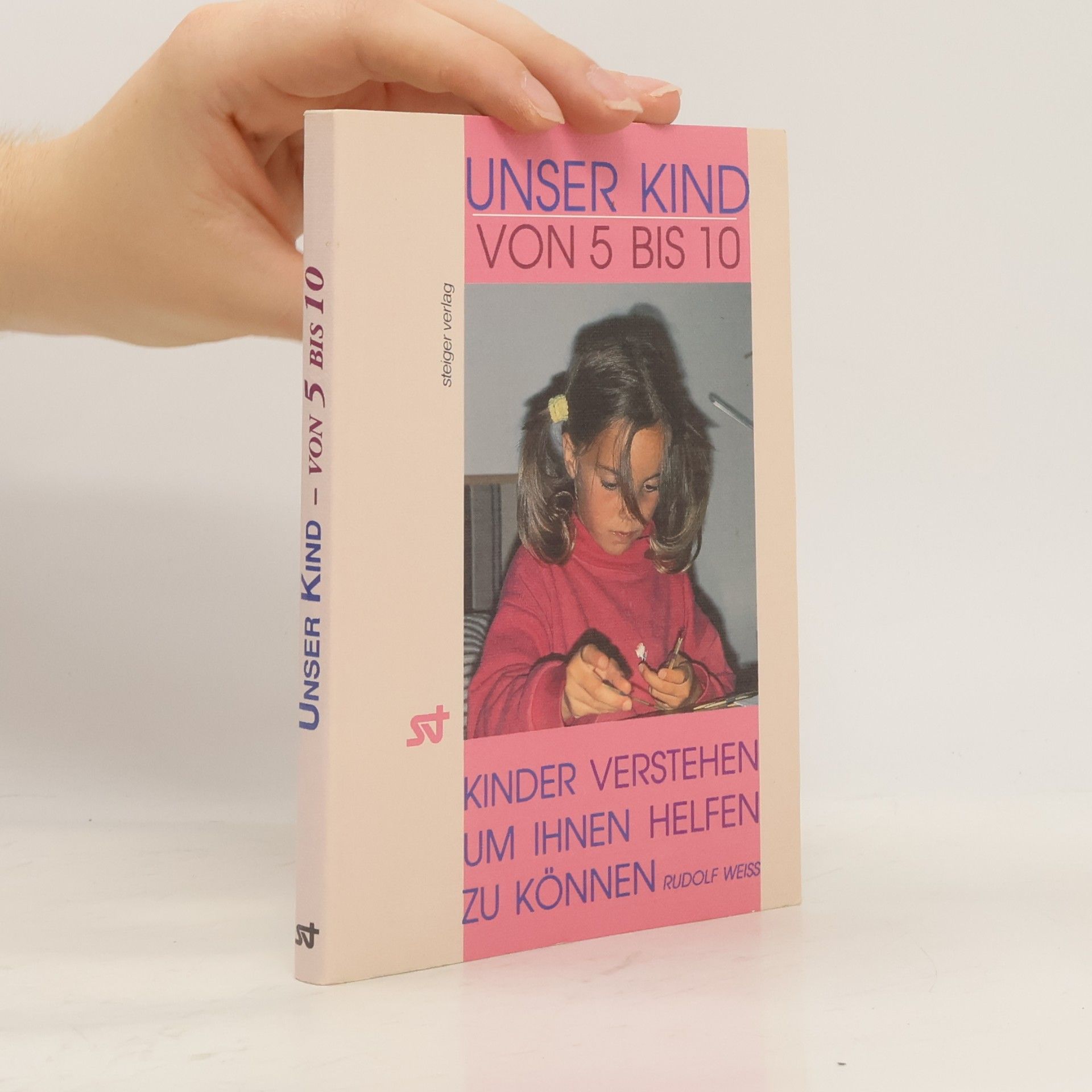 Rudolf Fritz Weiss Unser Kind von 5 bis 10