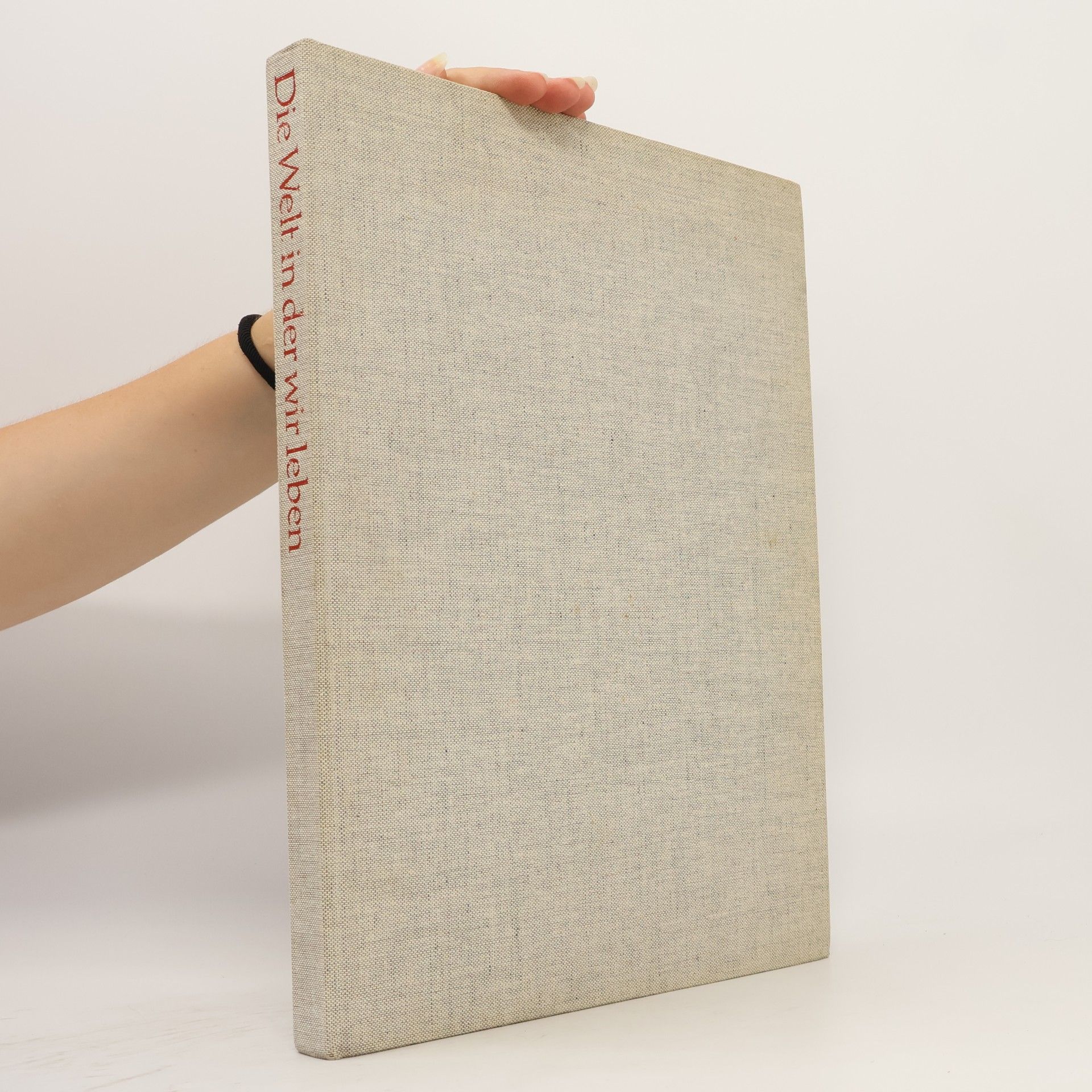 Collectif d'auteurs Die Welt in der wir leben